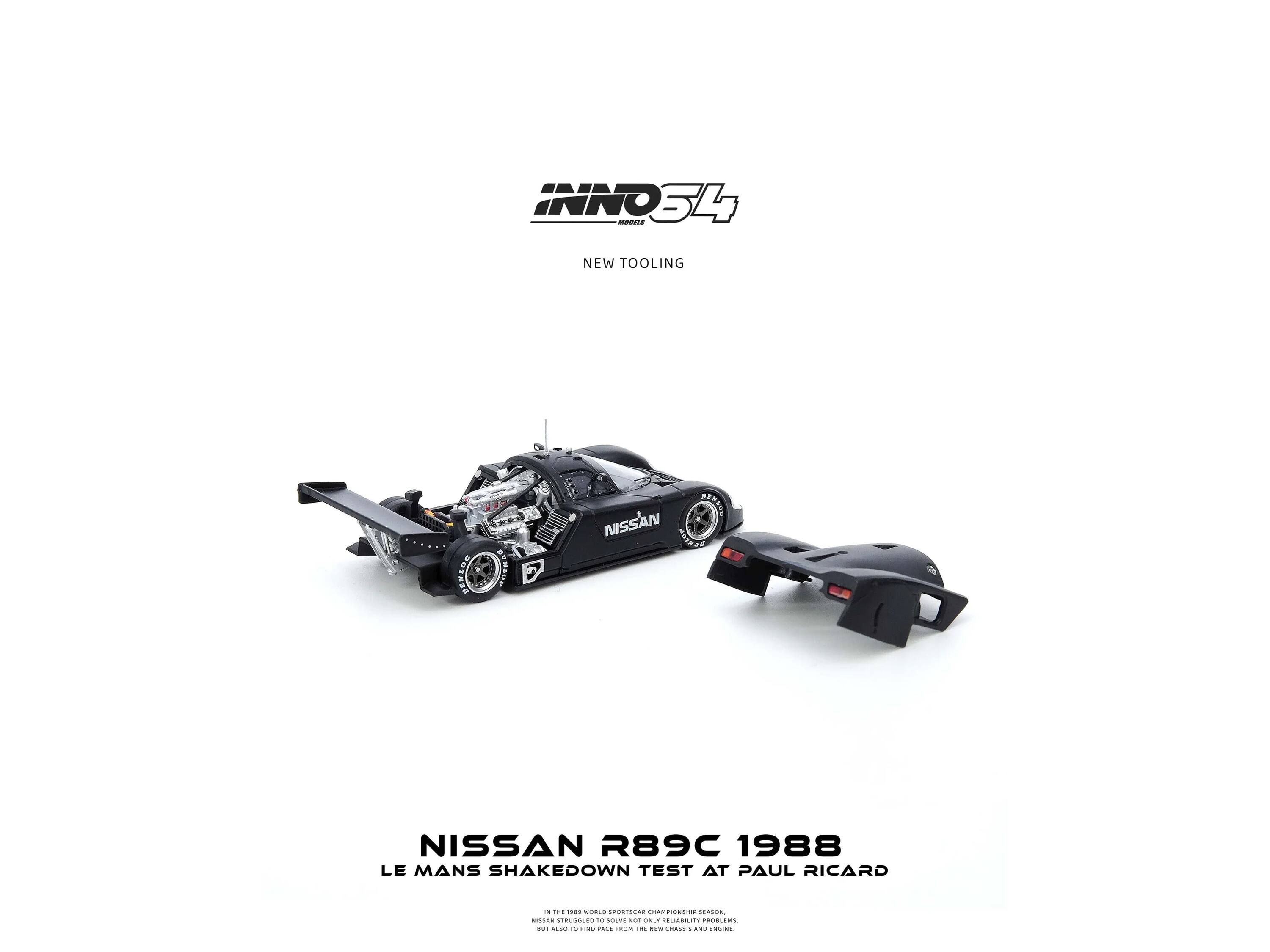 INNO54  
NEW TOOLING  

NISSAN R89C 1988  
LE MANS SHAKEDOWN TEST AT PAUL RICARD  

In the 1989 World Sportscar Championship season, Nissans R89C was the car to beat, but also to find pace from the new chassis and engine.