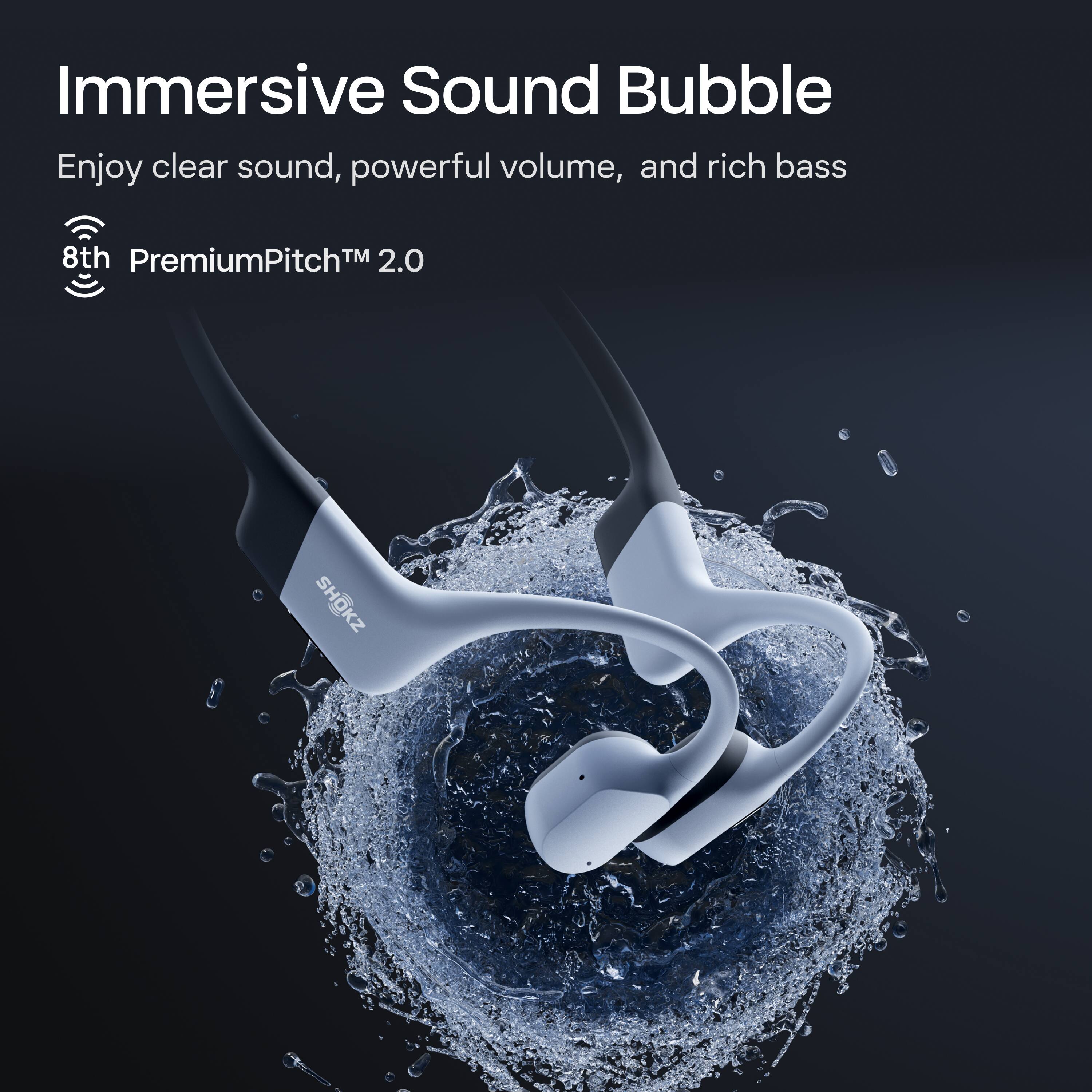 Immersive Sound Bubble

Enjoy clear sound, powerful volume, and rich bass

8th PremiumPitch™ 2.0