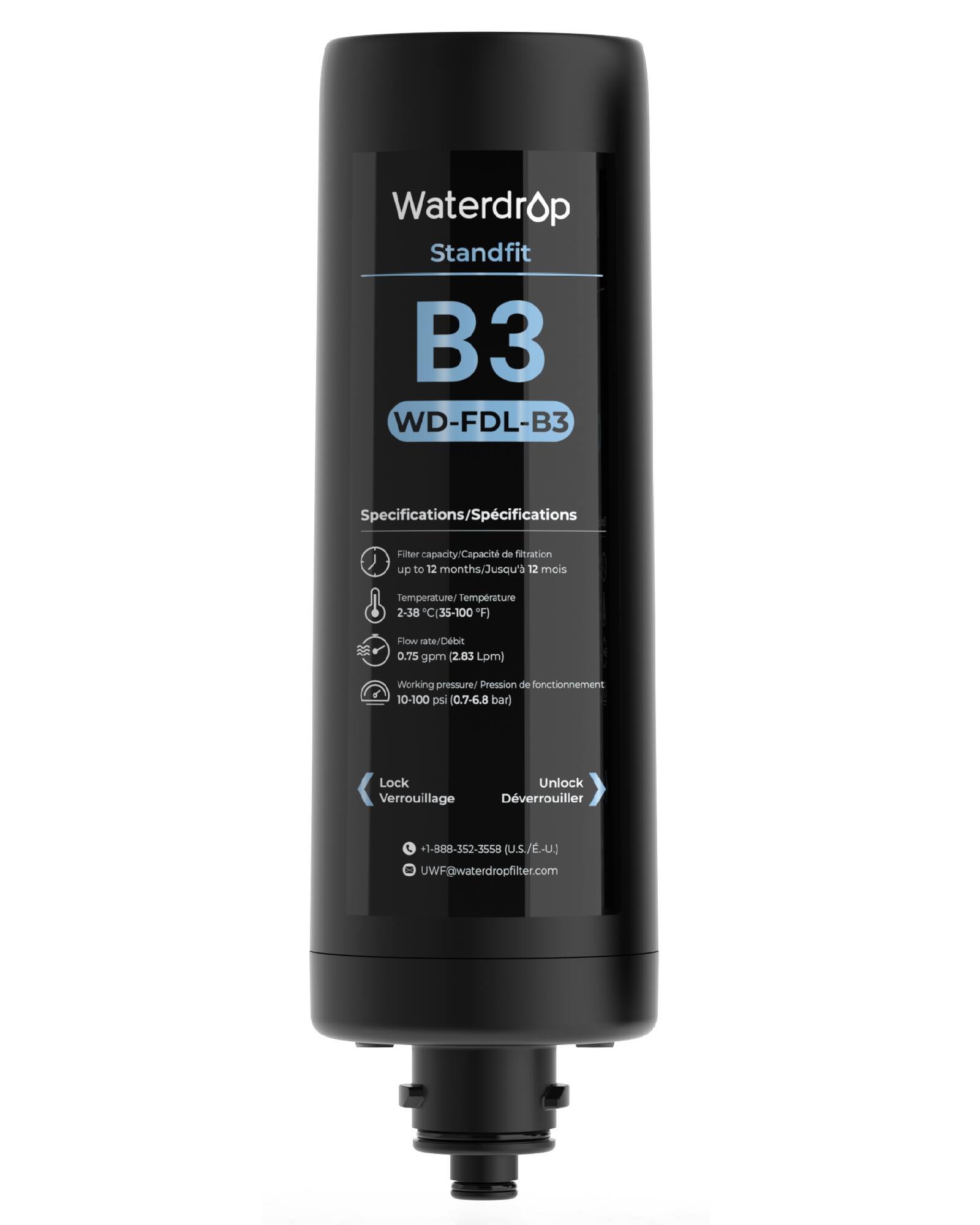 Waterdrop Standfit B3 WD-FDL-B3 Specifications/Spécifications  
Filter capacity/Capacité de filtration up to 12 months/Jusqu'à 12 mois  
Temperature/Temperatur 2-38°C (35-100°F)  
Flow rate/Debit 0.75 gpm (2.83 Lpm)  
Working pressure/Pression de fonctionnement 10-100 psi (0.7-6.8 bar)  
Lock Unlock Verrouillage Dverrouiller  
+1-888-352-3558 (U.S./E-U)  
UWF@waterdropfilter.com