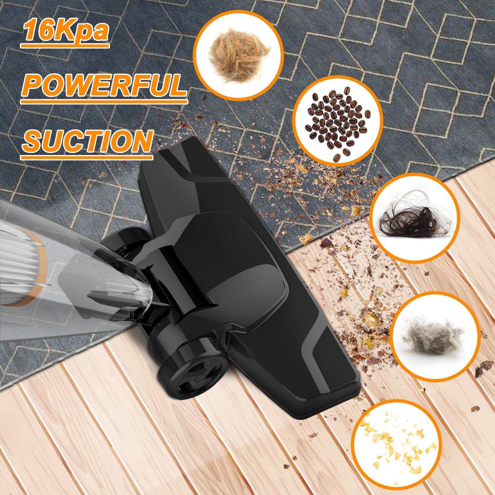 16Kpa  
POWERFUL SUCTION