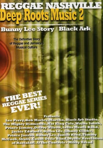 Deep Roots Music: Volume 2: The Bunny Lee Story / Black Ark  - DVD