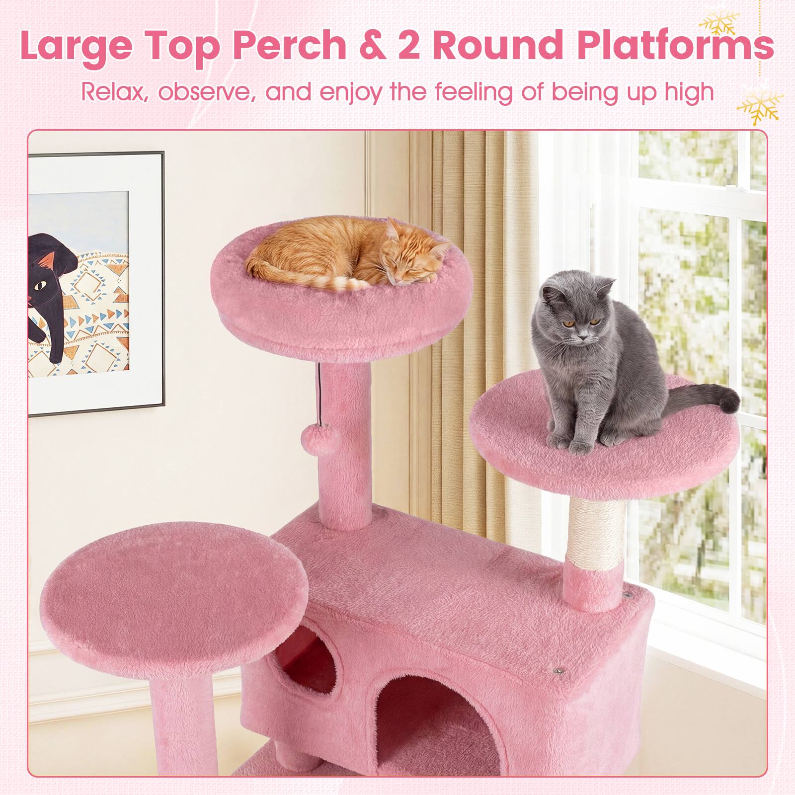 Large Top Perch & 2 Round Platforms  
Relax, observe, and enjoy the feeling of being up high