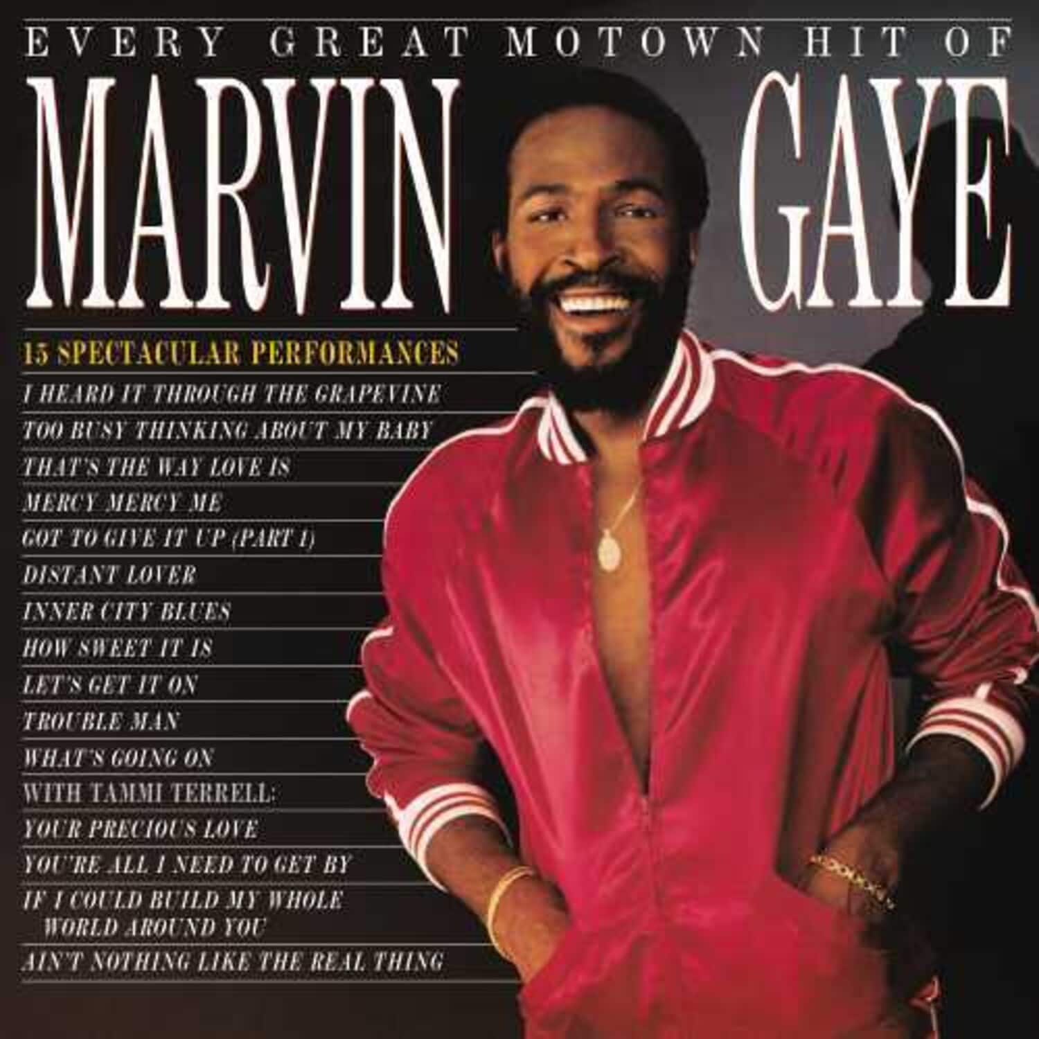 EVERY GREAT MOTOWN HIT OF MARVIN GAYE

15 SPECTACULAR PERFORMANCES

I HEARD IT THROUGH THE GRAPEVINE  
TOO BUSY THINKING ABOUT MY BABY  
THAT'S THE WAY LOVE IS  
MERCY MERCY ME  
GOT TO GIVE IT UP (PART 1)  
DISTANT LOVER  
INNER CITY BLUES  
HOW SWEET IT IS  
LET'S GET IT ON  
TROUBLE MAN  
WHAT'S GOING ON  
WITH TAMMI TERRELL:  
YOUR PRECIOUS LOVE  
YOU'RE ALL I NEED TO GET BY  
IF I COULD BUILD MY WHOLE WORLD AROUND YOU  
AIN'T NOTHING LIKE THE REAL THING