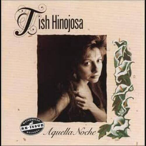 Tish Hinojosa - Aquella Noche   - COMPACT DISCS [CD] price history on PriceWatchPro