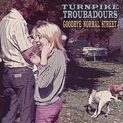 Turnpike Troubadours - Goodbye Normal Street - VINYL LP