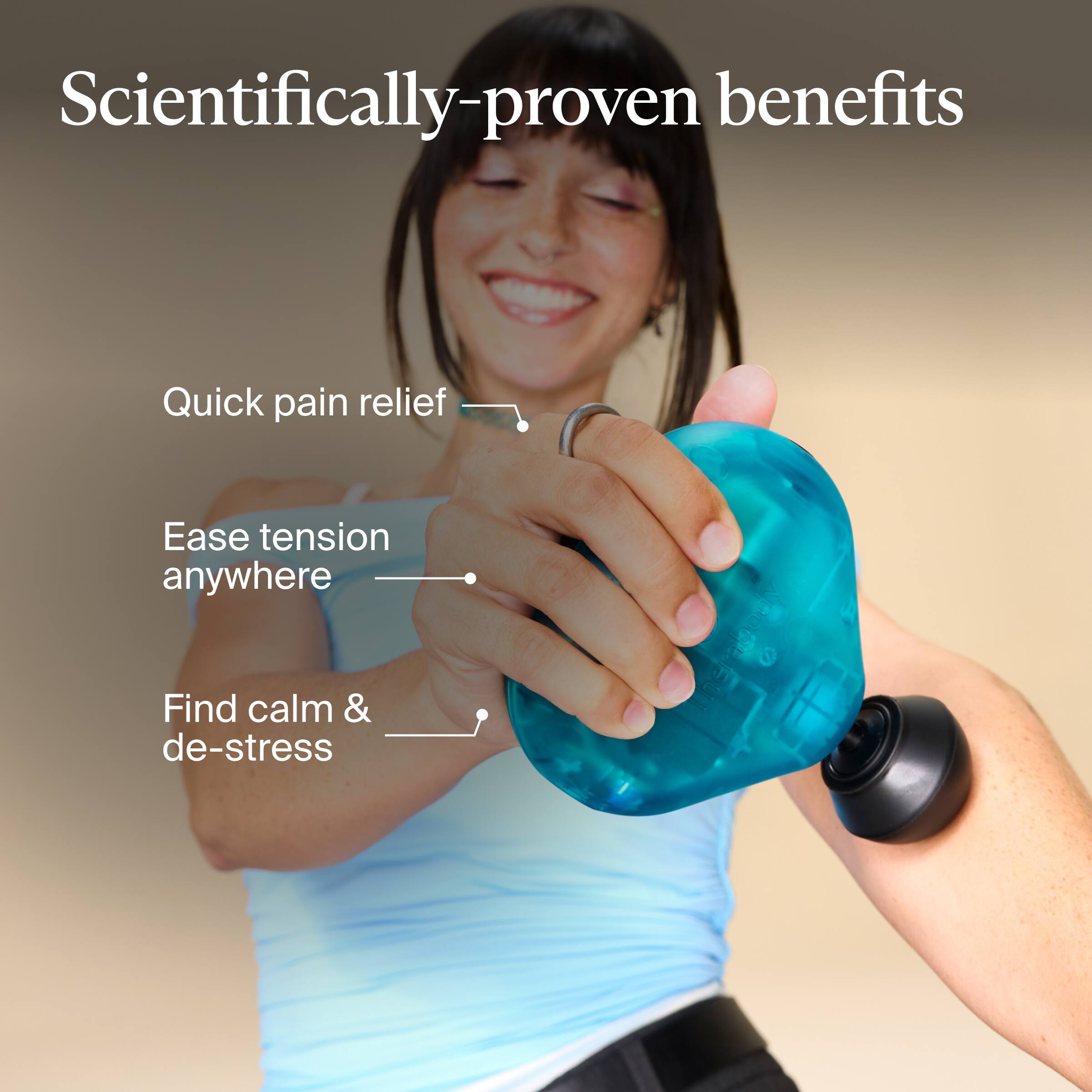 Scientifically-proven benefits

Quick pain relief

Ease tension anywhere

Find calm & de-stress