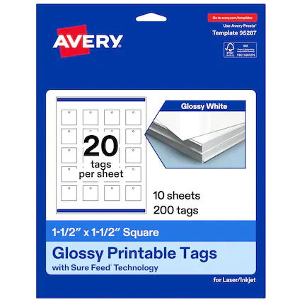 Go to avery.com/templates
AVERY
Use Avery Presta™ Template 95287
MIX
Paper | Supporting FSC® C007276
Glossy White
20 tags per sheet
10 sheets
200 tags
1-1/2" x 1-1/2" Square
Glossy Printable Tags with Sure Feed™ Technology for Laser/Inkjet