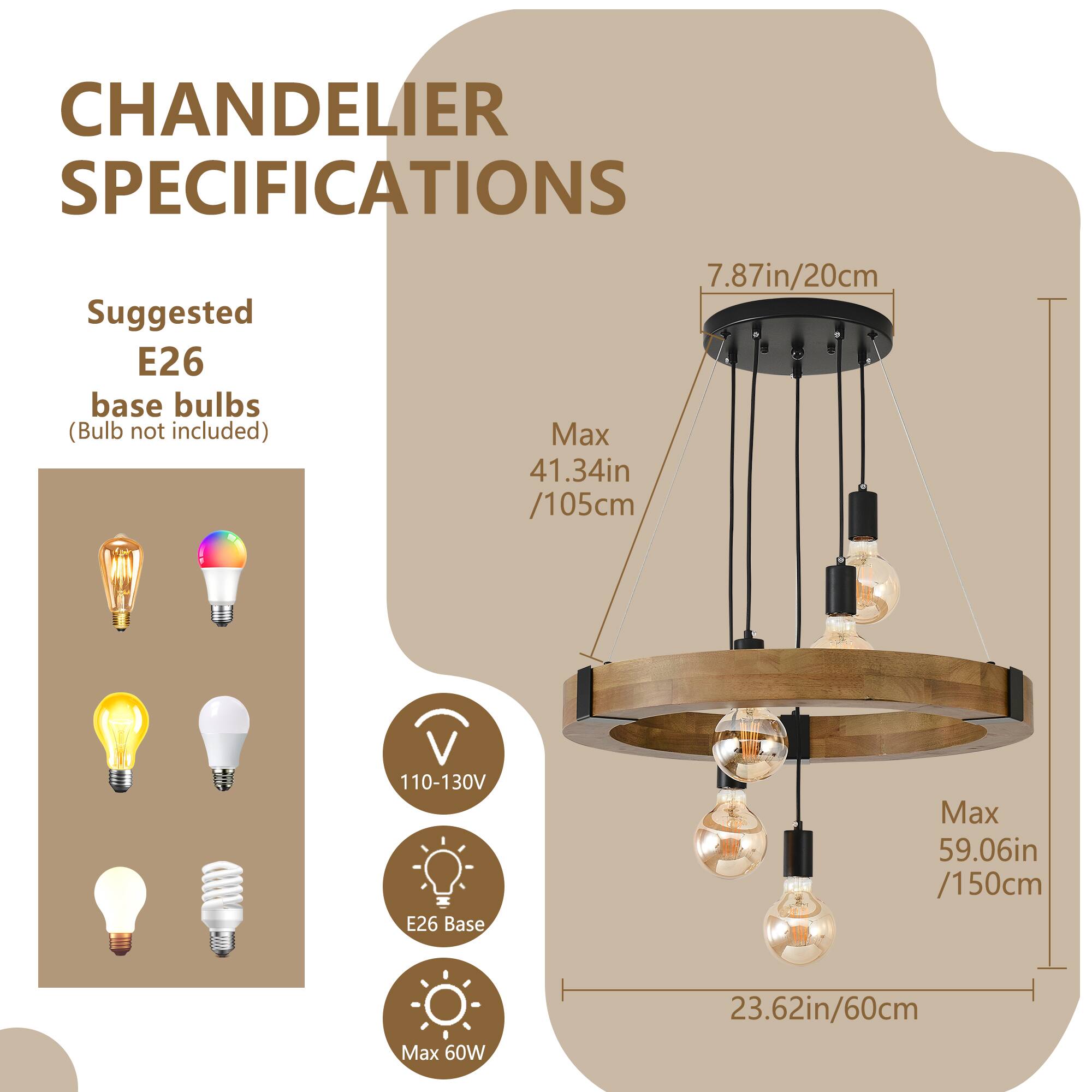 CHANDLER SPECIFICATIONS

Suggested E26 base bulbs (Bulb not included)

- 7.87in / 20cm
- Max 41.34in / 105cm
- 110-130V
- E26 Base
- Max 60W
- 23.62in / 60cm
- Max 59.06in / 150cm