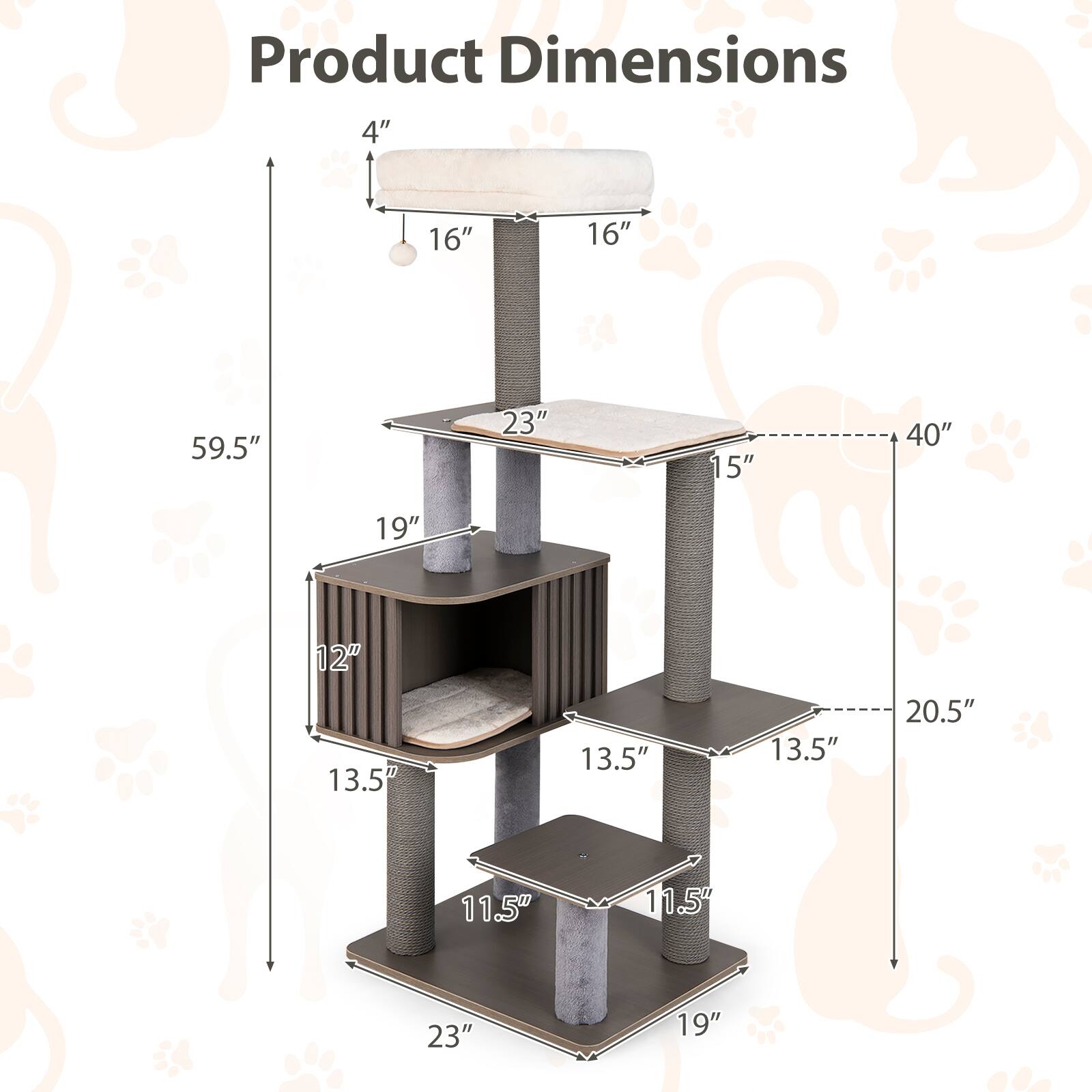 Product Dimensions

- Top Platform: 4" x 16"
- Second Level: 16" x 23"
- Third Level: 15" x 19"
- Bottom Level: 13.5" x 13.5"
- Width: 40"
- Depth: 20.5"
- Height: 59.5"
- Bottom Shelf: 23" x 19"