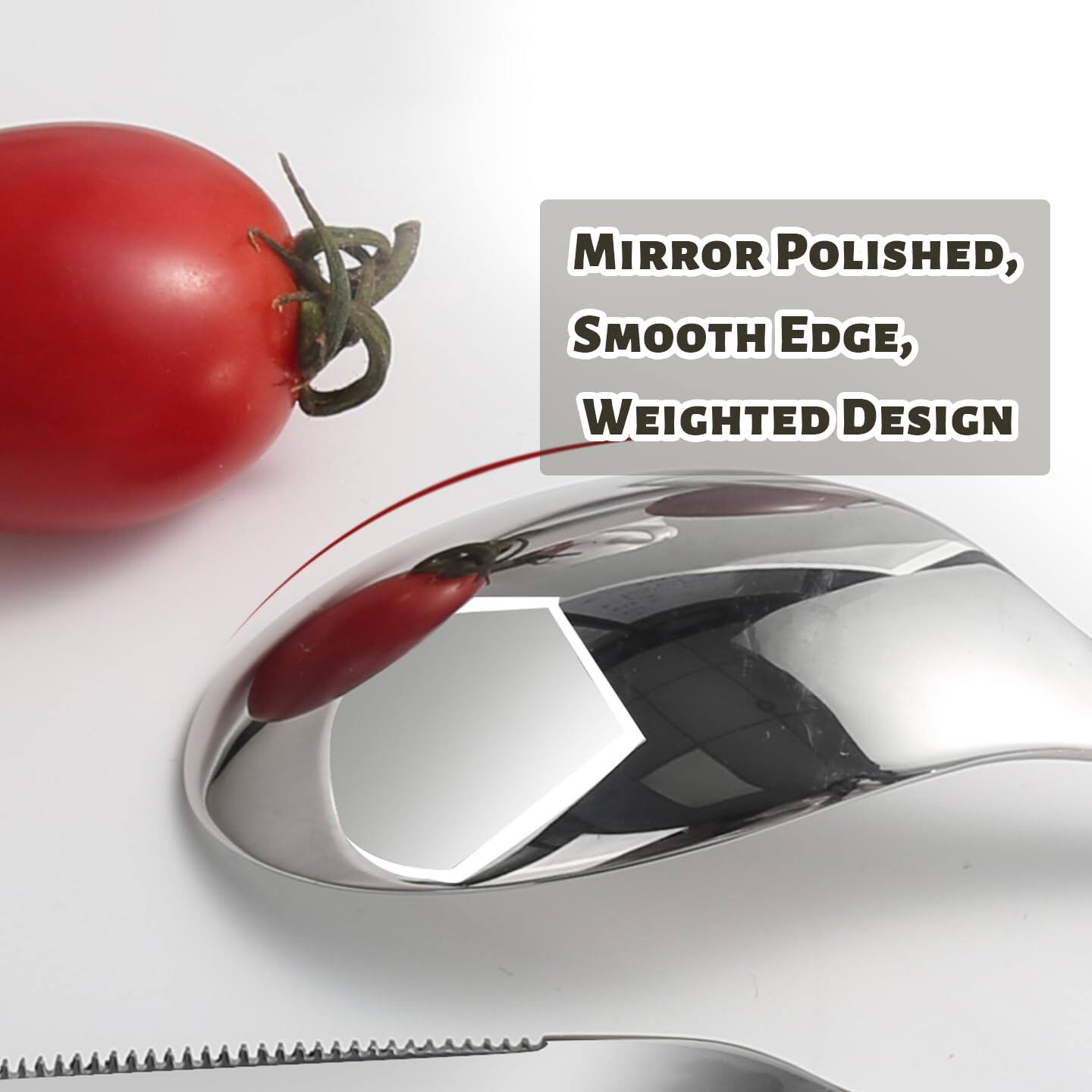 Mirror Polished, Smooth Edge, Weighted Design