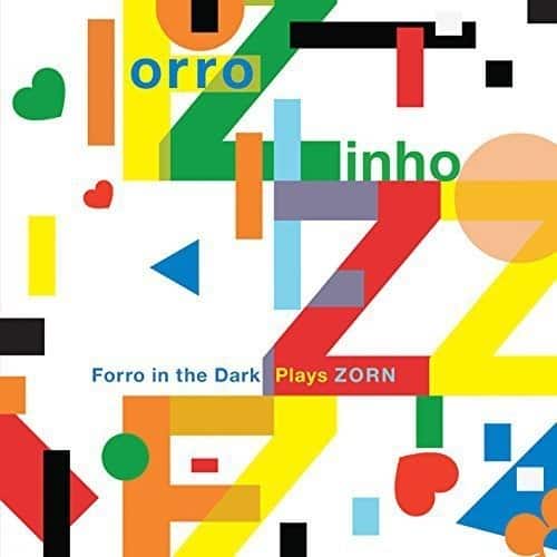 John Zorn - Forro In the Dark: Plays Zorn   - COMPACT DISCS [CD] price history on PriceWatchPro