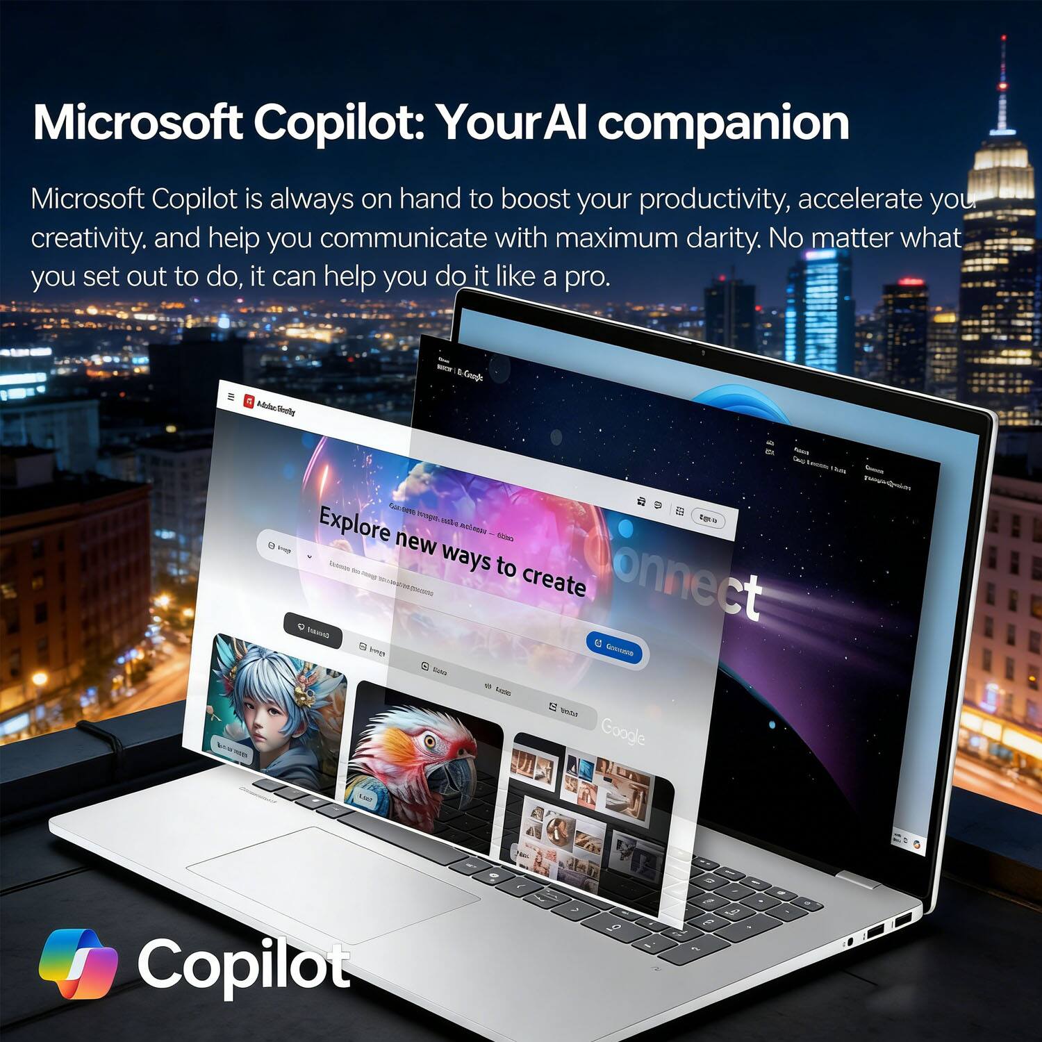 Microsoft Copilot: Your AI companion

Microsoft Copilot is always on hand to boost your productivity, accelerate your creativity, and help you communicate with maximum clarity. No matter what you set out to do, it can help you do it like a pro.

Explore new ways to create and connect
