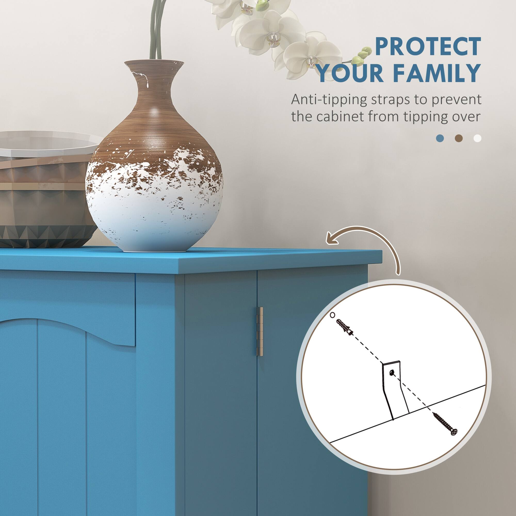 PROTECT YOUR FAMILY
Anti-tipping straps to prevent the cabinet from tipping over