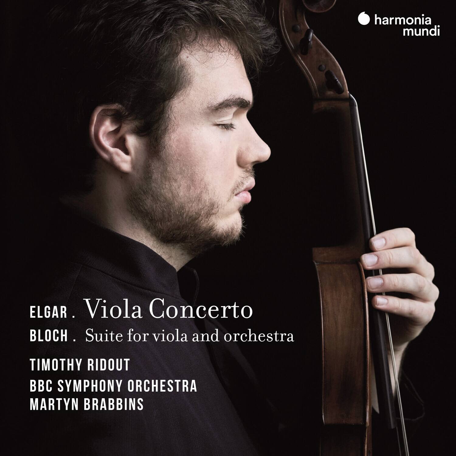 ELGAR. Viola Concerto  
BLOCH. Suite for viola and orchestra  

TIMOTHY RIDOUT  
BBC SYMPHONY ORCHESTRA  
MARTYN BRABBINS  

harmonia mundi