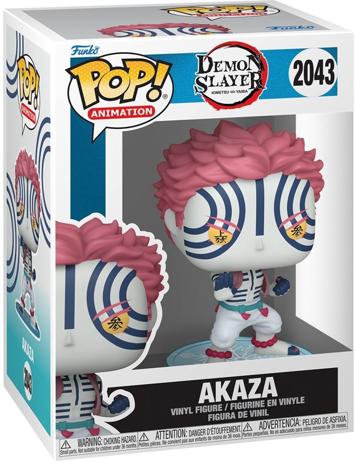 **TOP E Tanle Funko POP! Animation**

**Demon Slayer Kimetsu no Yaiba**

**2043**

**Akaza**

**Vinyl Figure / Figurine en Vinyle / Figura de Vinil**

**Warning: Choking Hazard. Small parts. Not suitable for children under 36 months.**

**Attention: Danger d'étouffement. Petites pièces. Ne convient pas aux enfants de moins de 36 mois.**

**Advertencia: Peligro de asfixia. Partes pequeñas. No es adecuado para niños menores de 36 meses.**