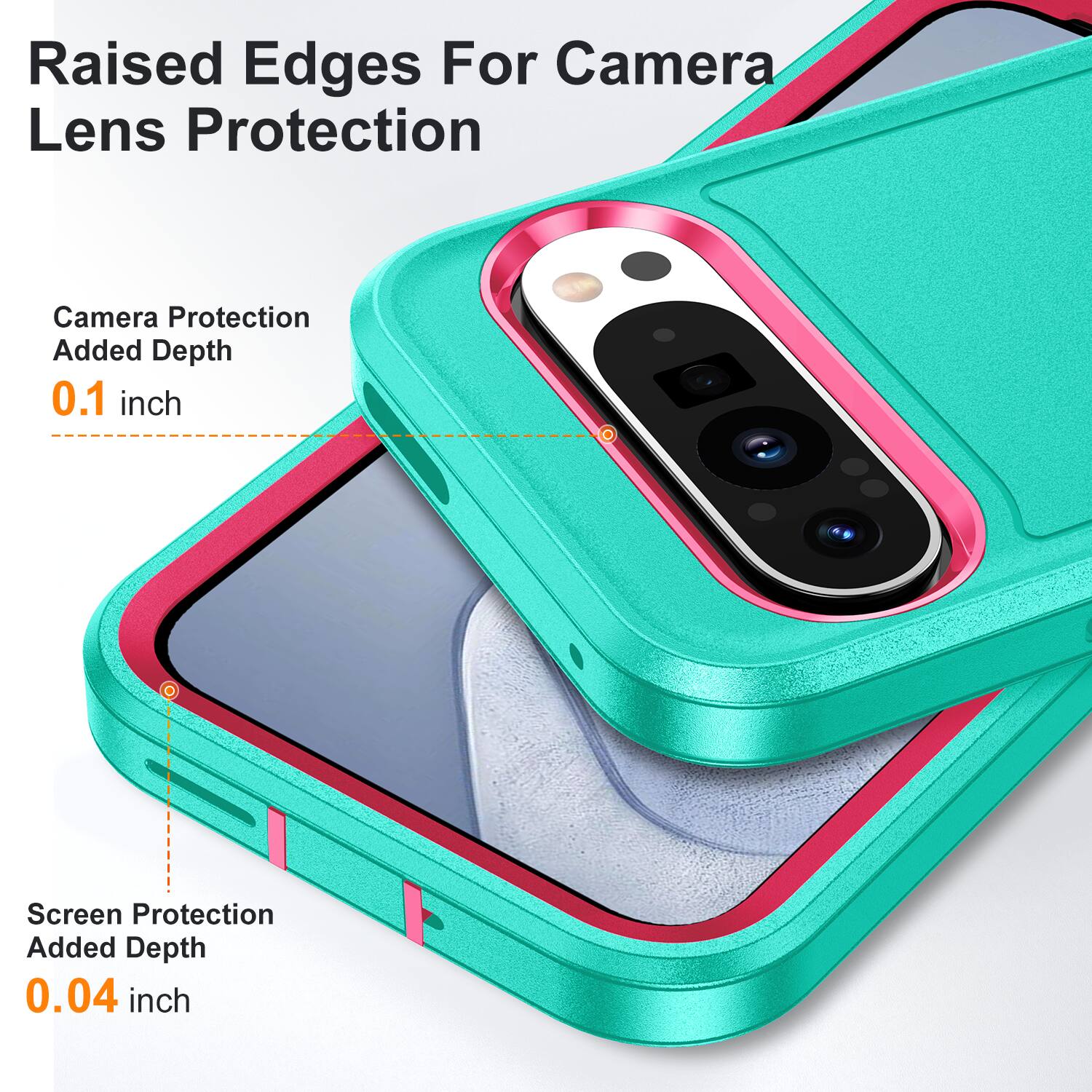 Raised Edges For Camera Lens Protection  
Camera Protection Added Depth 0.1 inch  
Screen Protection Added Depth 0.04 inch