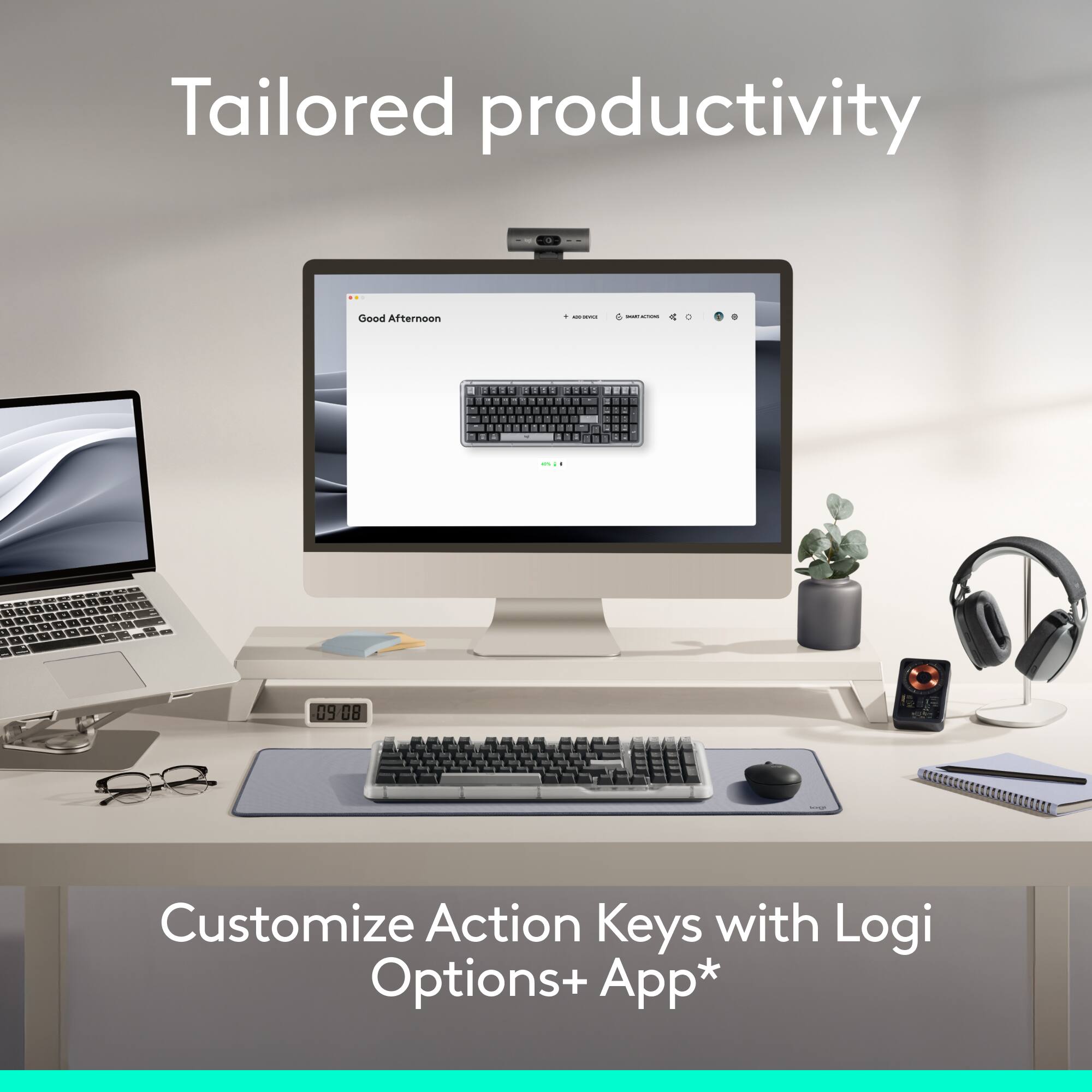 Tailored productivity

Customize Action Keys with Logi Options+ App*