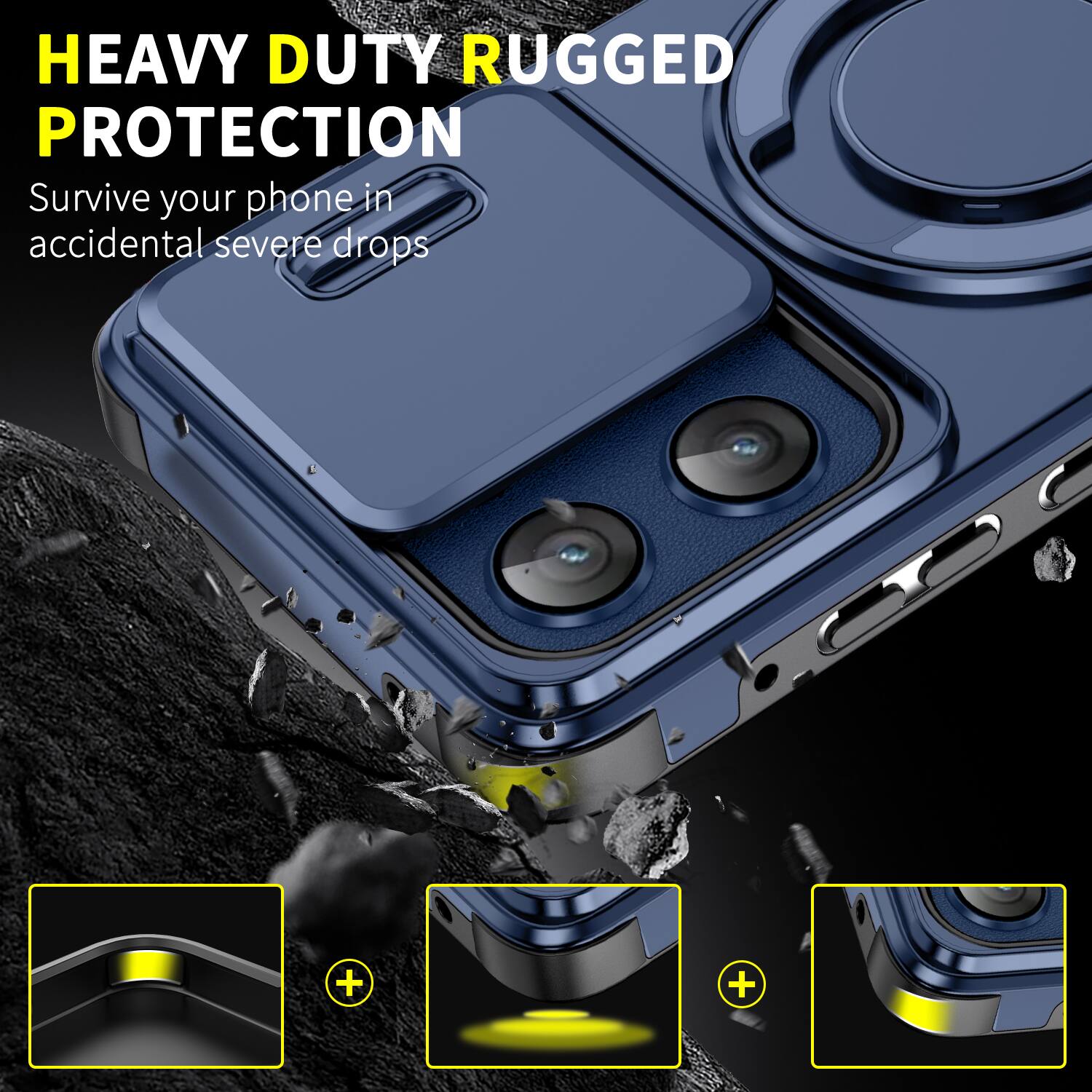 HEAVY DUTY RUGGED PROTECTION  
Survive your phone in accidental severe drops