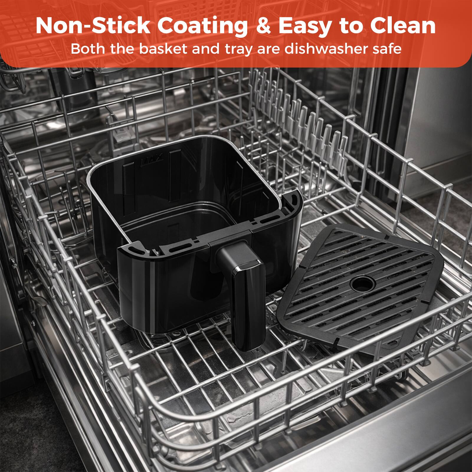 Non-Stick Coating & Easy to Clean  
Both the basket and tray are dishwasher safe