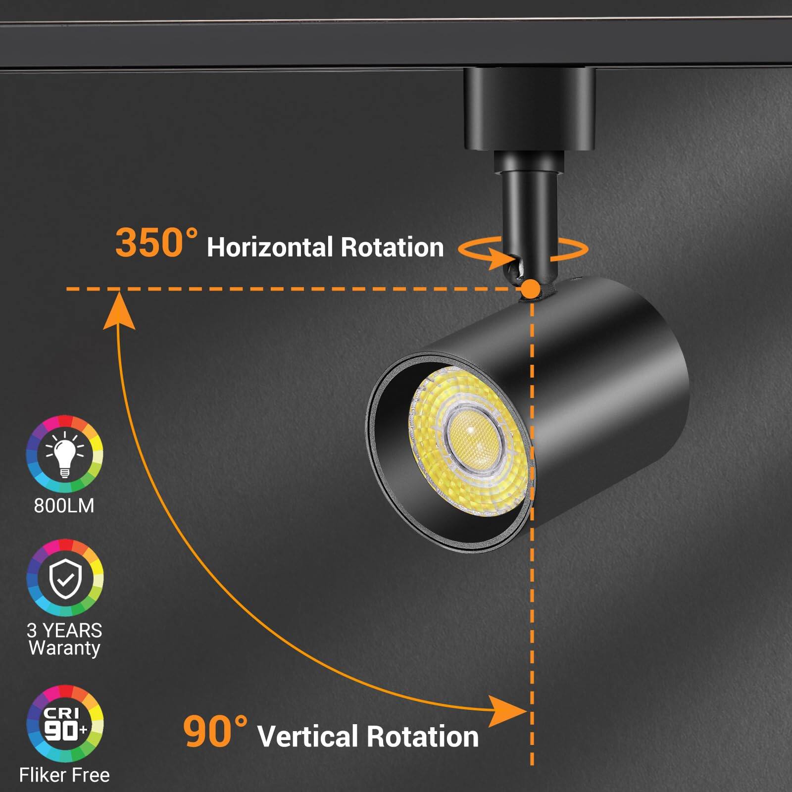 350° Horizontal Rotation  
800LM  
3 Years Warranty  
CRI 90+  
Flicker Free  
90° Vertical Rotation