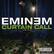 EMINEM
CURTAIN CALL
THE HITS
PARENTAL ADVISORY
EXPLICIT CONTENT