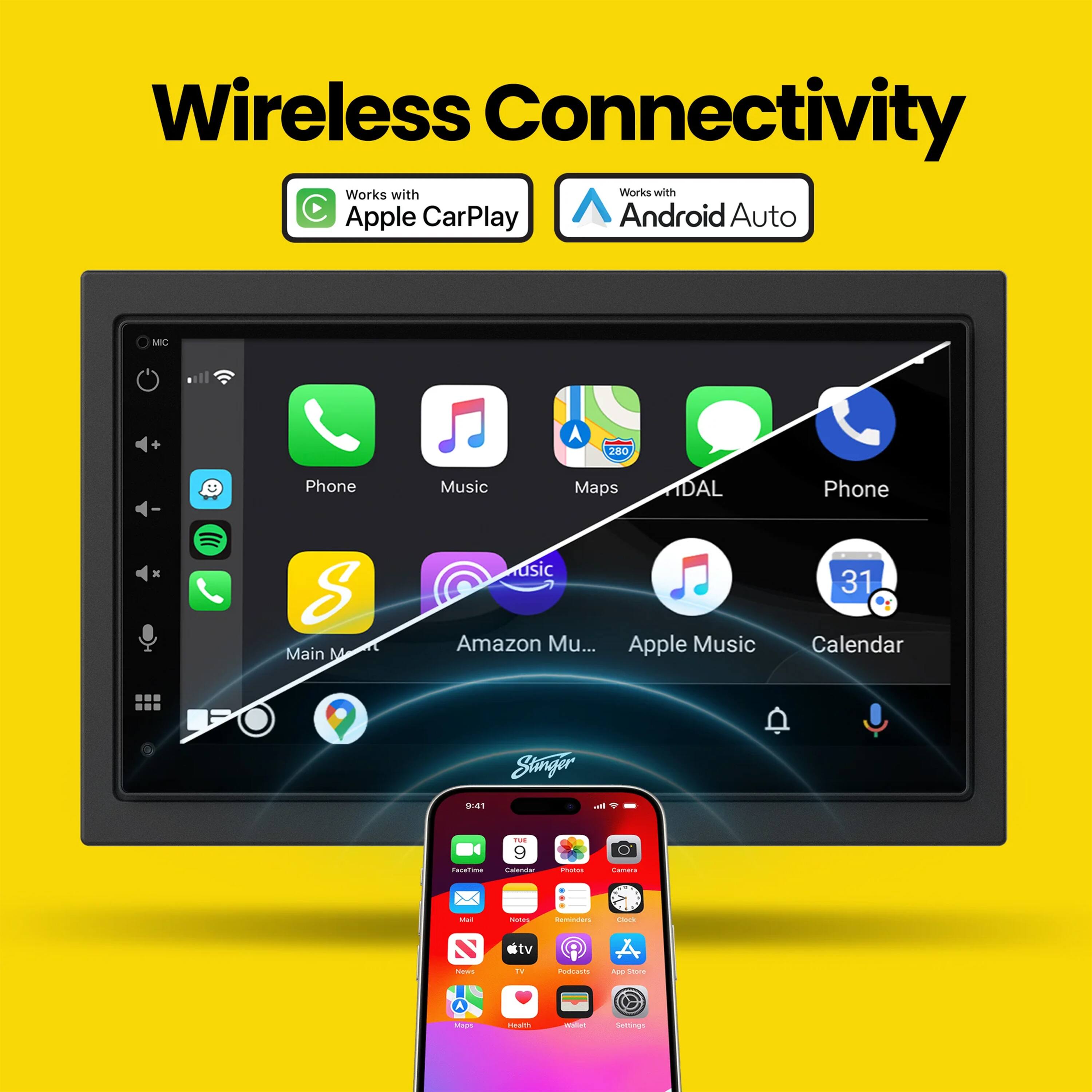 Wireless Connectivity

Works with Apple CarPlay
Works with Android Auto

Phone
Music
Maps
Phone
Amazon Music
Apple Music
Calendar

Main Menu

9:41