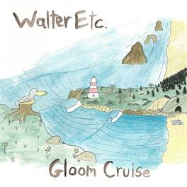 Walter Etc. - Gloom Cruise - VINYL LP