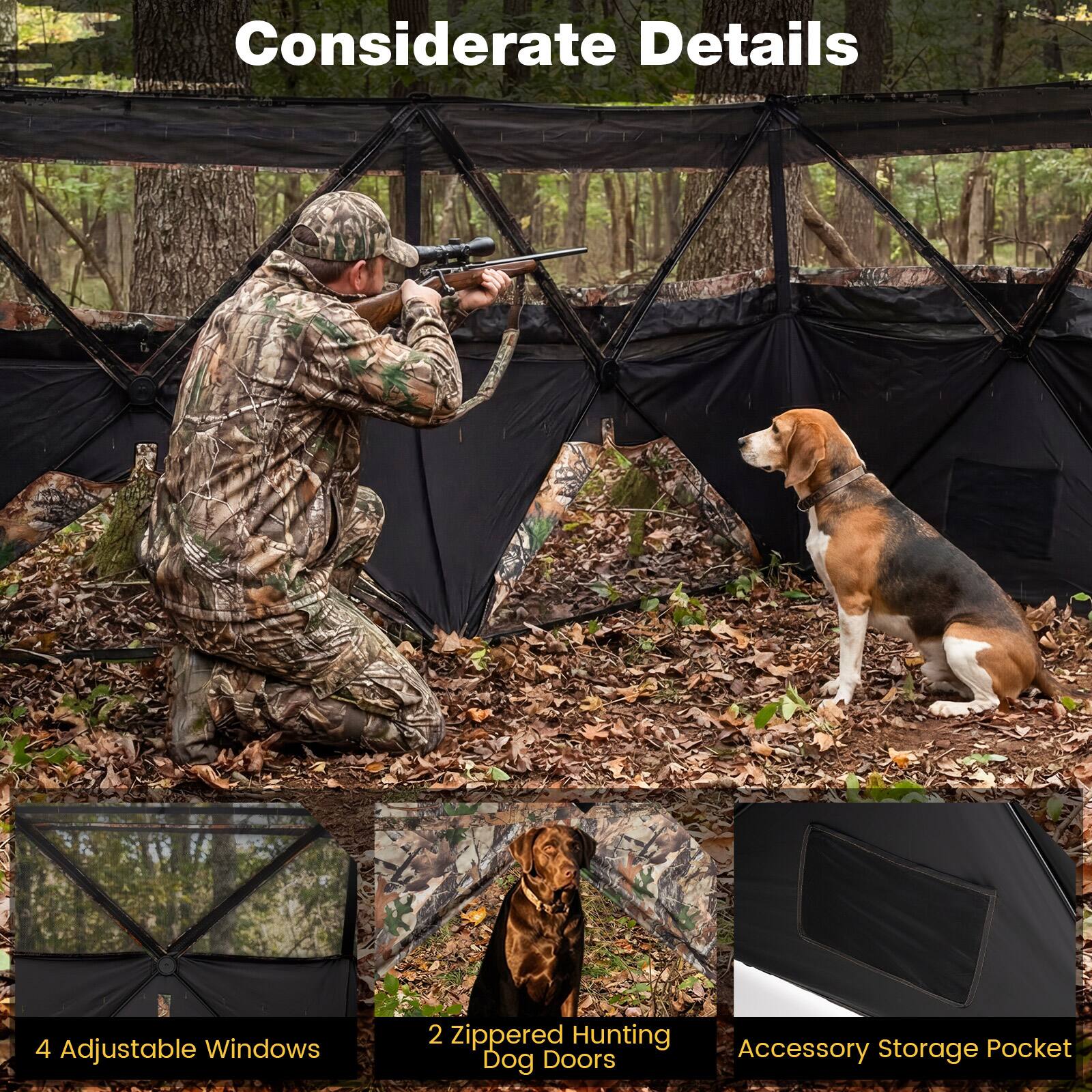 Considerate Details

4 Adjustable Windows

2 Zippered Hunting Dog Doors

Accessory Storage Pocket