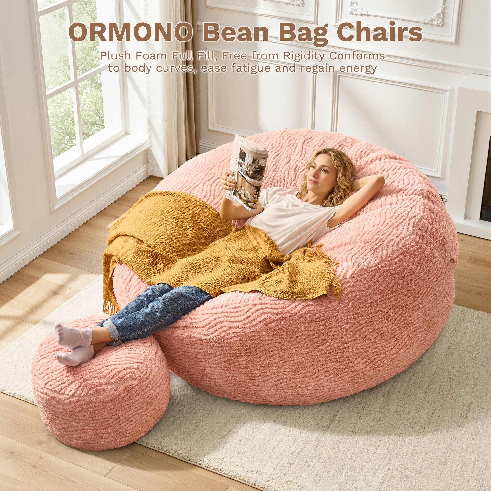 ORMONO Bean Bag Chairs  
Plush Foam Full Fill, Free from Rigidity Conforms to body curves, ease fatigue and regain energy