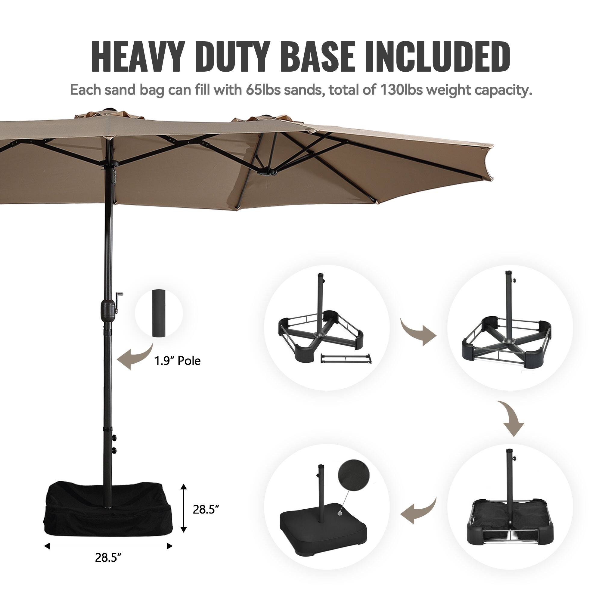HEAVY DUTY BASE INCLUDED  
Each sand bag can fill with 65lbs sands, total of 130lbs weight capacity.  
1.9" Pole  
28.5"  
28.5"