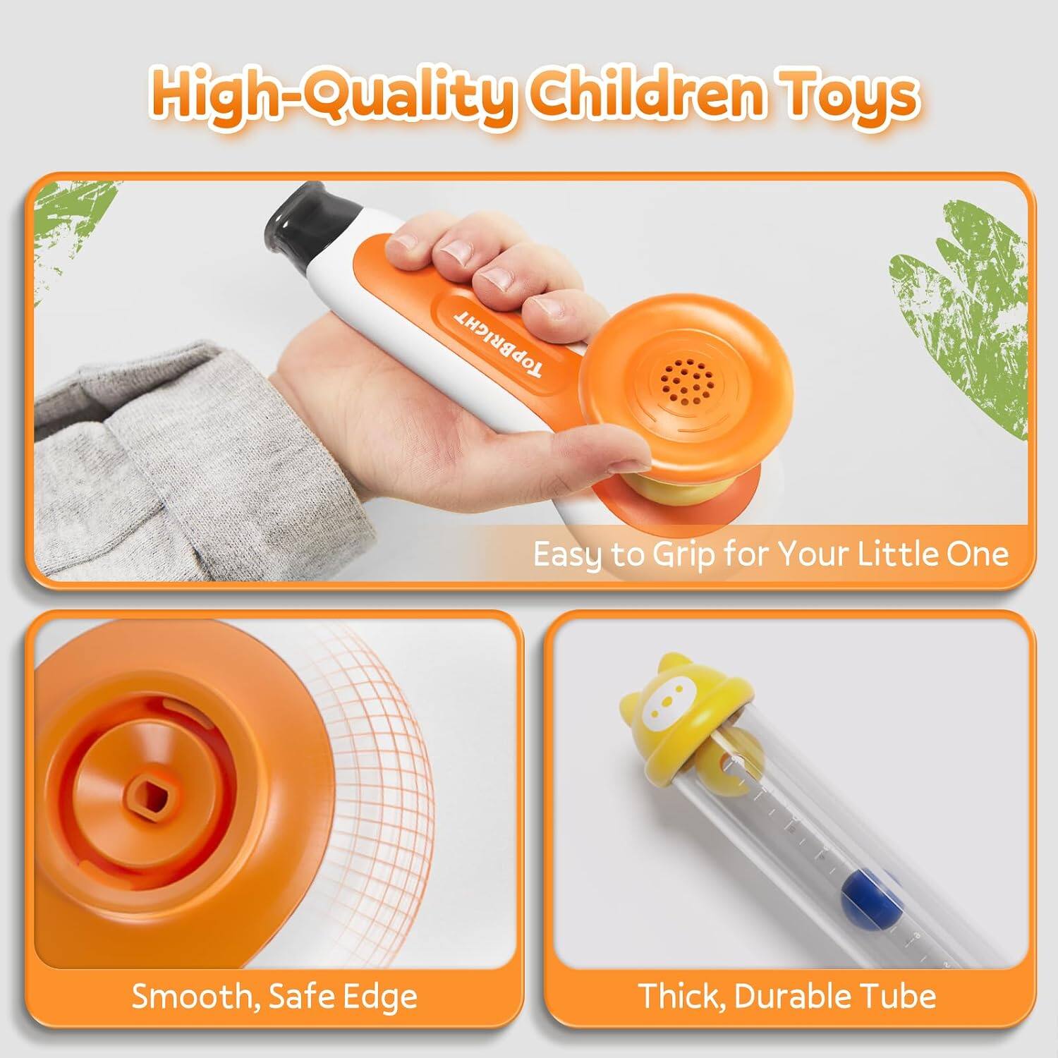 High-Quality Children Toys TOPBRIGHT

- Easy to Grip for Your Little One
- Smooth, Safe Edge
- Thick, Durable Tube
