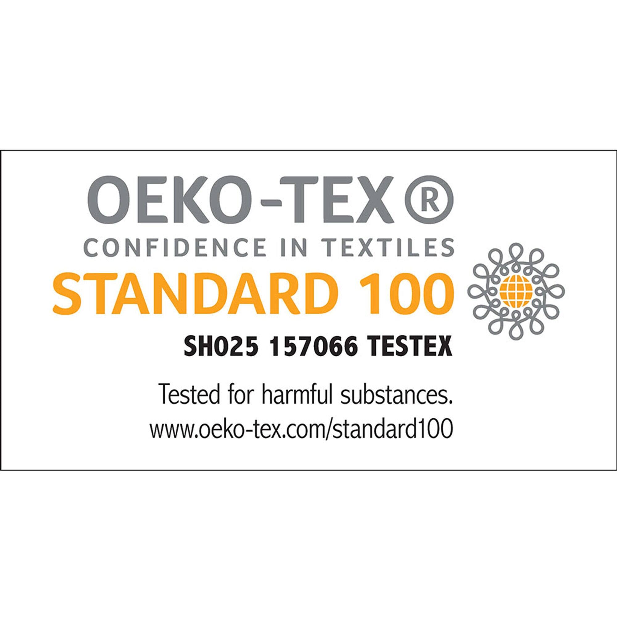 OEKO-TEX  
CONFIDENCE IN TEXTILES  
STANDARD 100  
SH025 157066 TESTEX  
Tested for harmful substances.  
www.oeko-tex.com/standard100