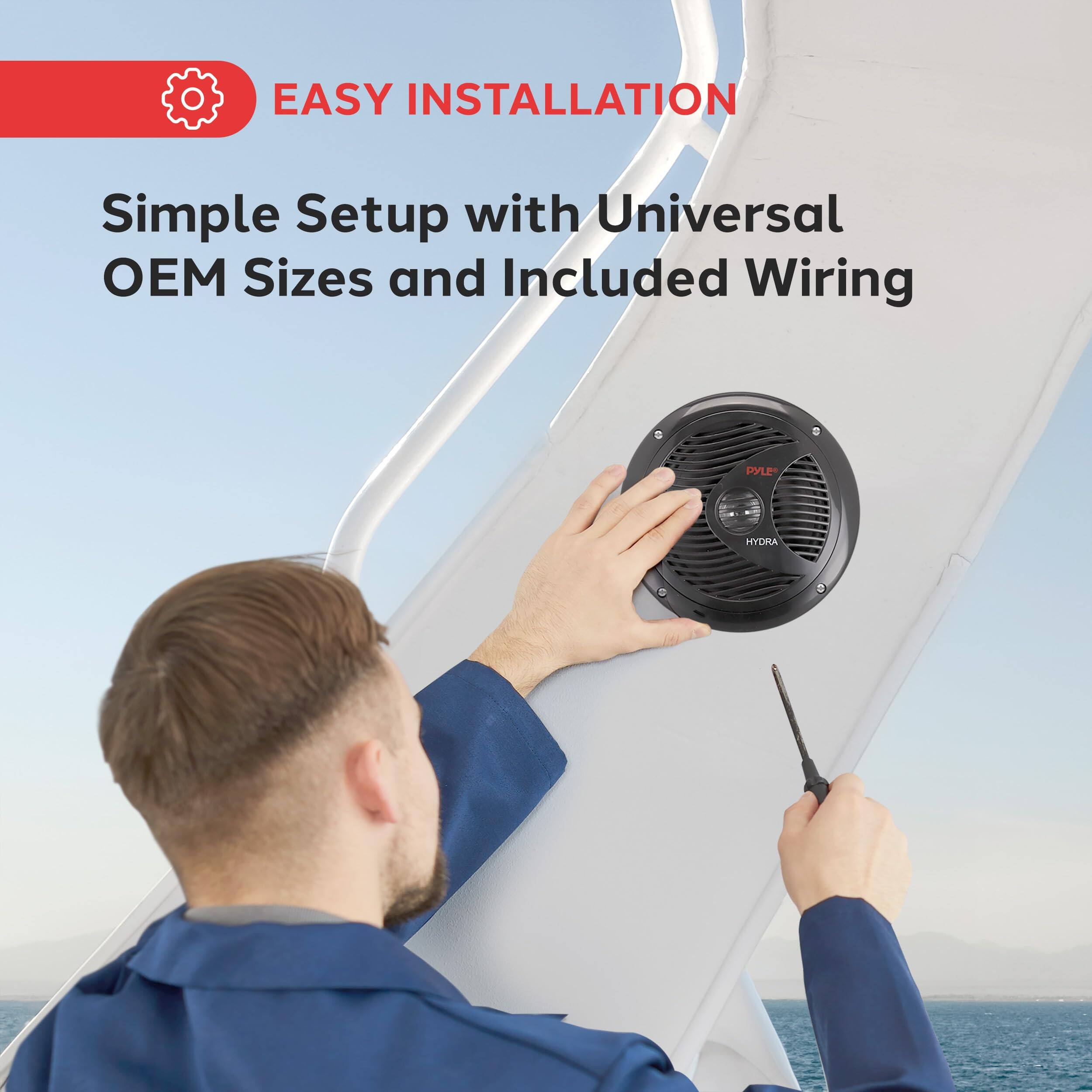 EASY INSTALLATION  
Simple Setup with Universal OEM Sizes and Included Wiring