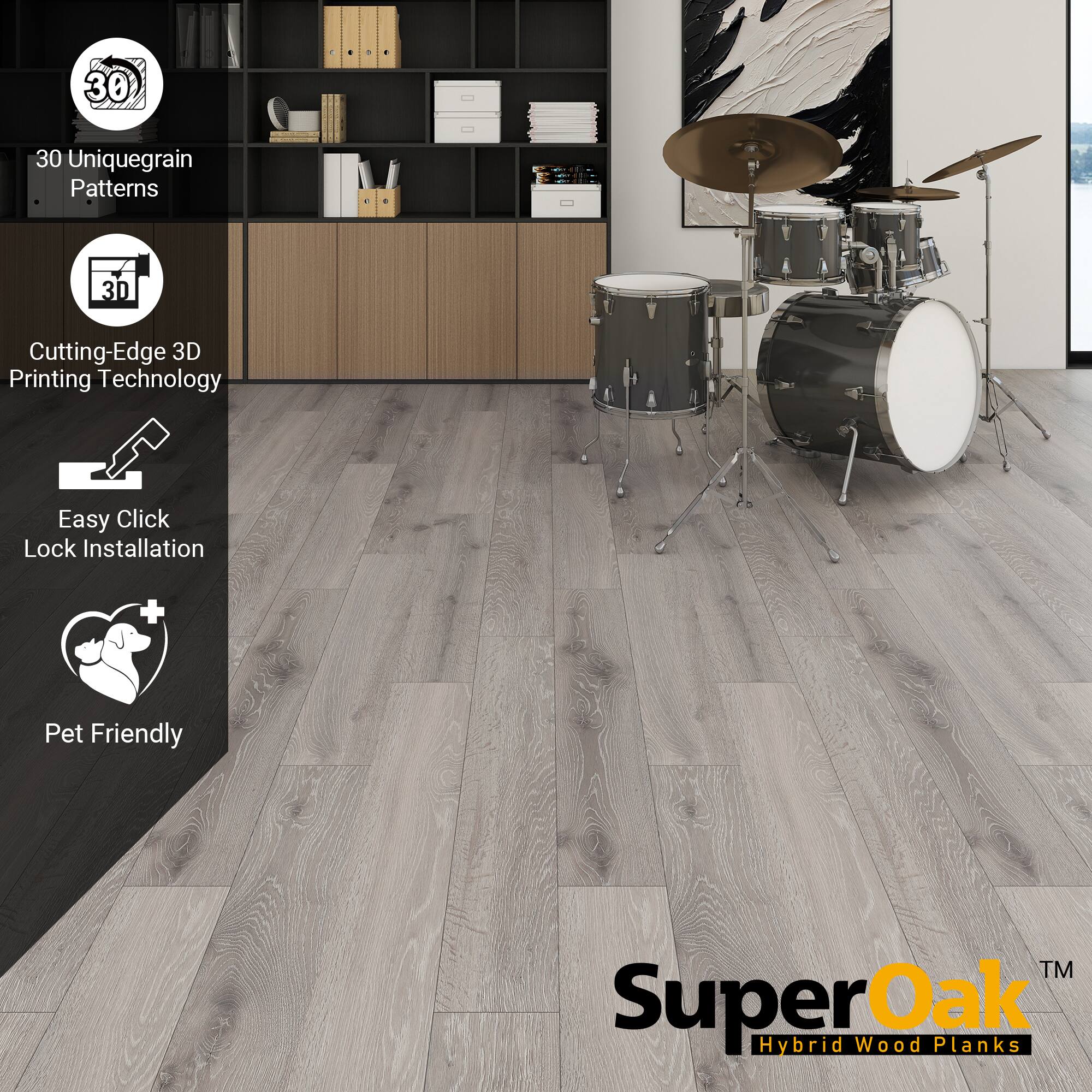 30 Unique Grain Patterns  
Cutting-Edge 3D Printing Technology  
Easy Click Lock Installation  
Pet Friendly  

SuperOak™ Hybrid Wood Planks