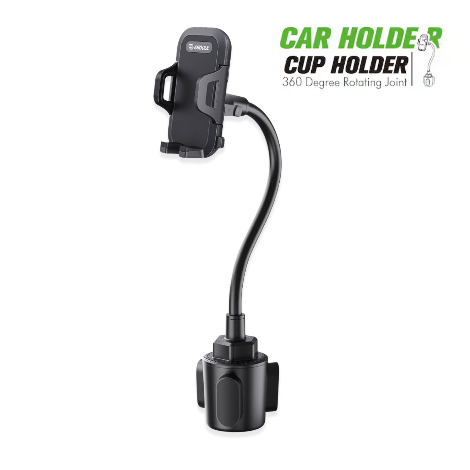 CAR HOLDER  
CUP HOLDER  
360 Degree Rotating Joint