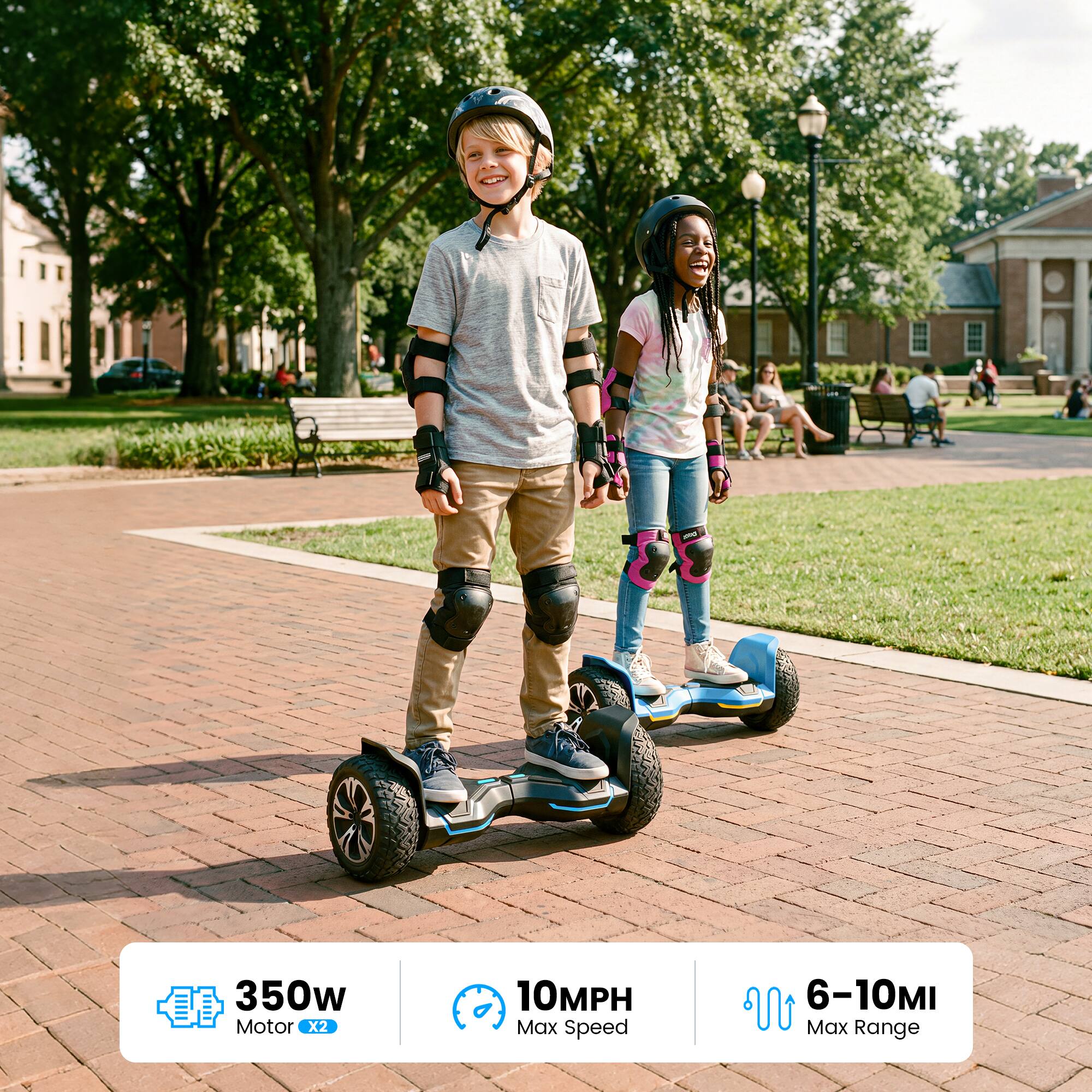 350w Motor X2  
10MPH Max Speed  
6-10MI Max Range