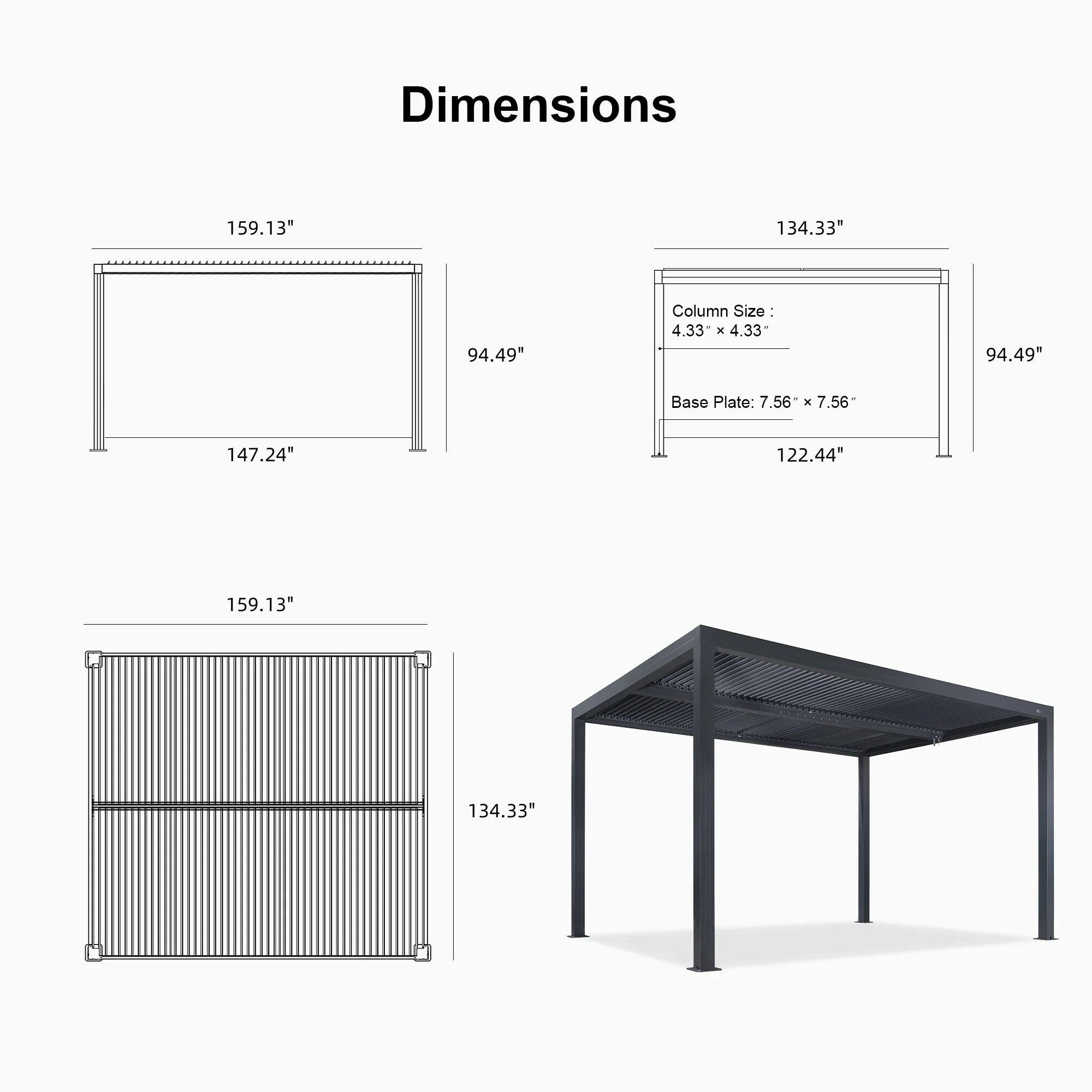 Dimensions  
159.13" x 134.33" x 94.49"  
Column Size: 4.33" x 4.33"  
Base Plate: 7.56" x 7.56"  
147.24" x 122.44" x 159.13"