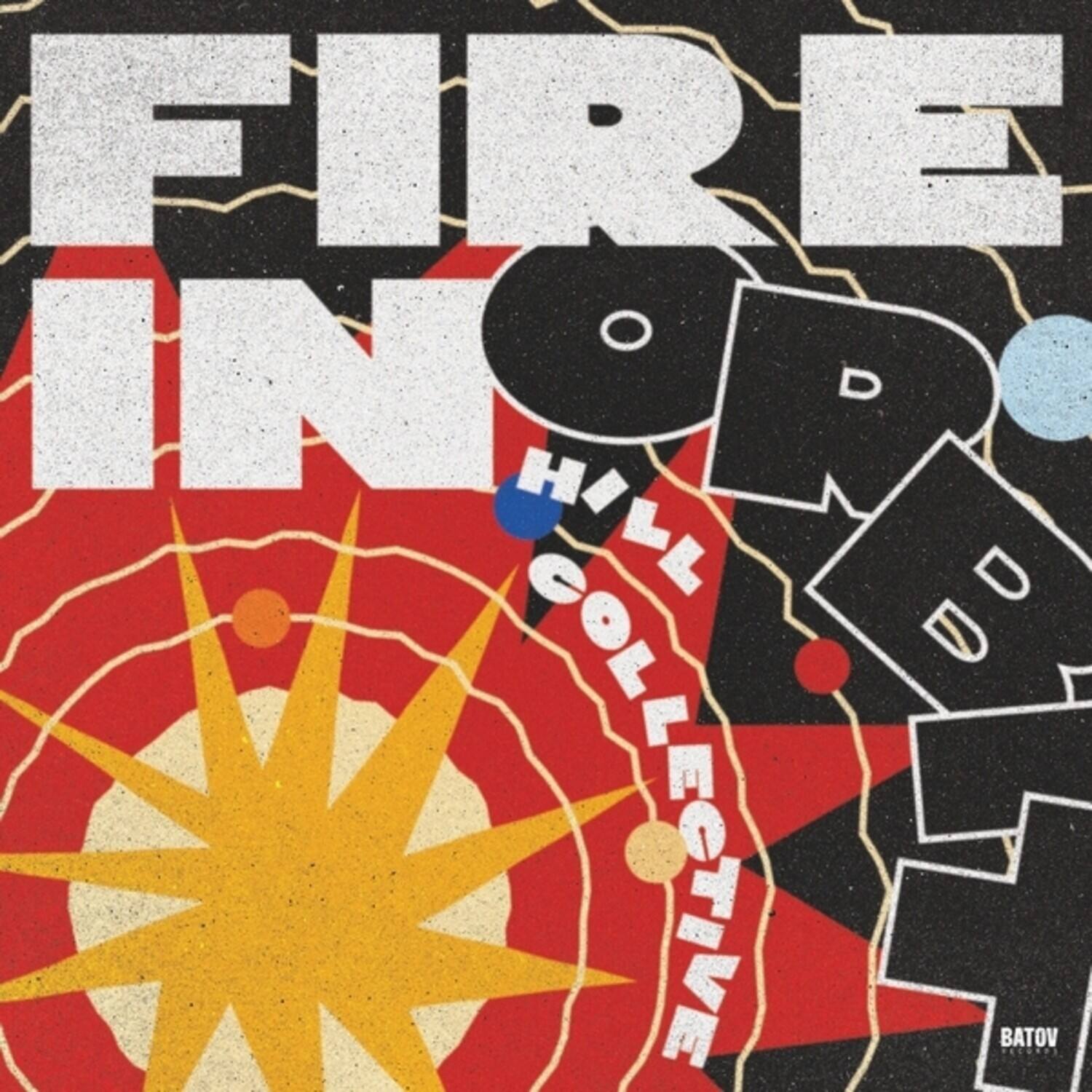 Hill Collective - Fire In Orbit   - VINYL LP price history on PriceWatchPro
