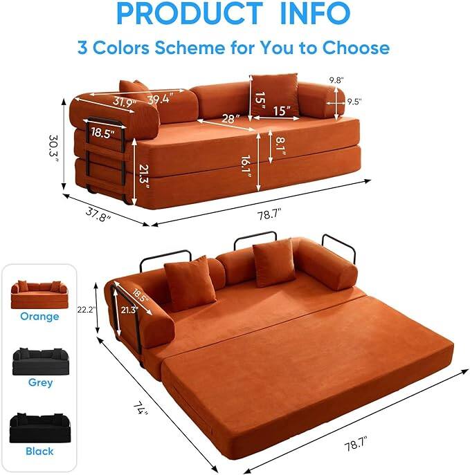 **PRODUCT INFO**

3 Colors Scheme for You to Choose

- **Orange**
  - 30.3" (width)
  - 31.9" (depth)
  - 39.4" (height)
  - 18.5" (seat height)
  - 21.3" (seat depth)
  - 37.8" (armrest height)
  - 15" (cushion height)
  - 15" (cushion depth)
  - 28" (backrest height)
  - 8.1" (cushion thickness)
  - 16.1" (cushion width)
  - 78.7" (overall length)
  - 9.8" (side table height)
  - 9.5" (side table depth)
  - 22.2" (side table width)

- **Grey**
  - 30.3" (width)
  - 31.9" (depth)
  - 39.4" (height)
  - 18.5" (seat height)
  - 21.3" (seat