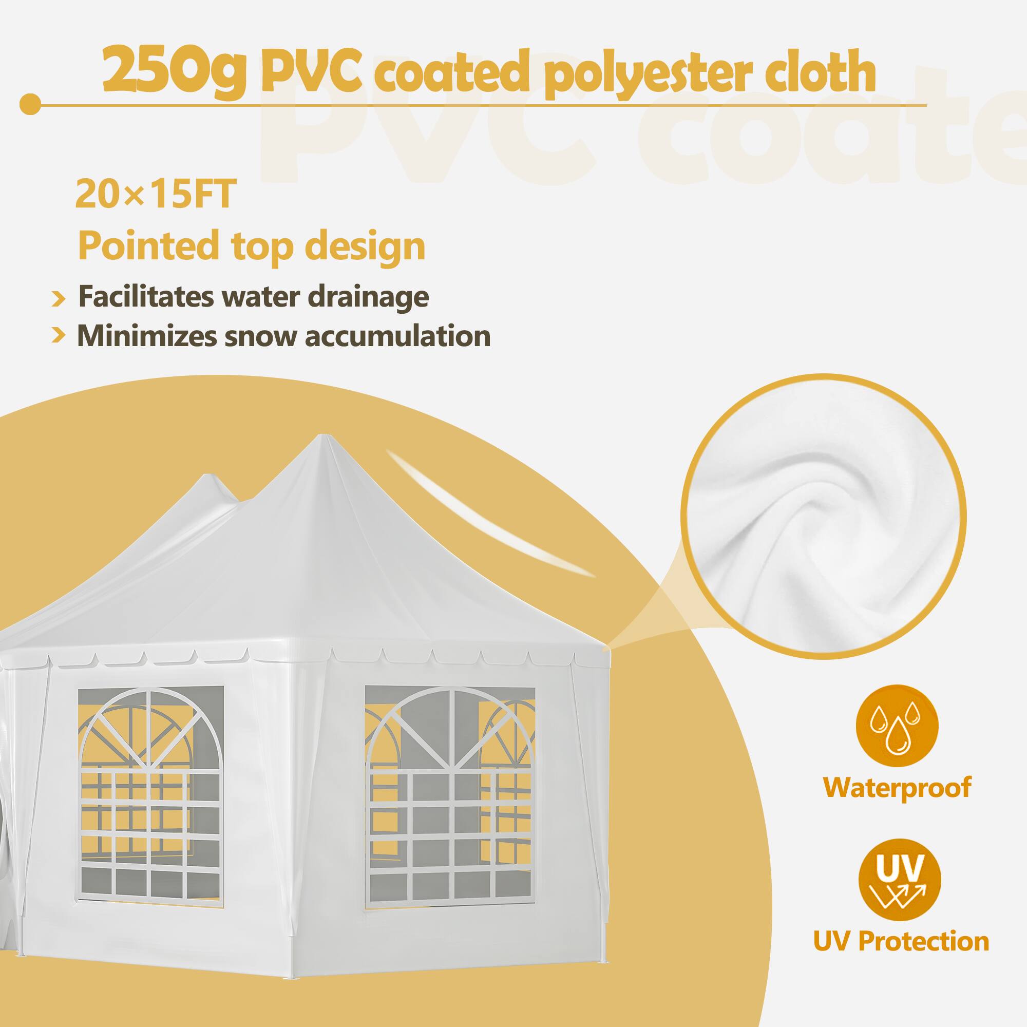 250g PVC coated polyester cloth

20x15FT

Pointed top design
- Facilitates water drainage
- Minimizes snow accumulation

Waterproof

UV Protection