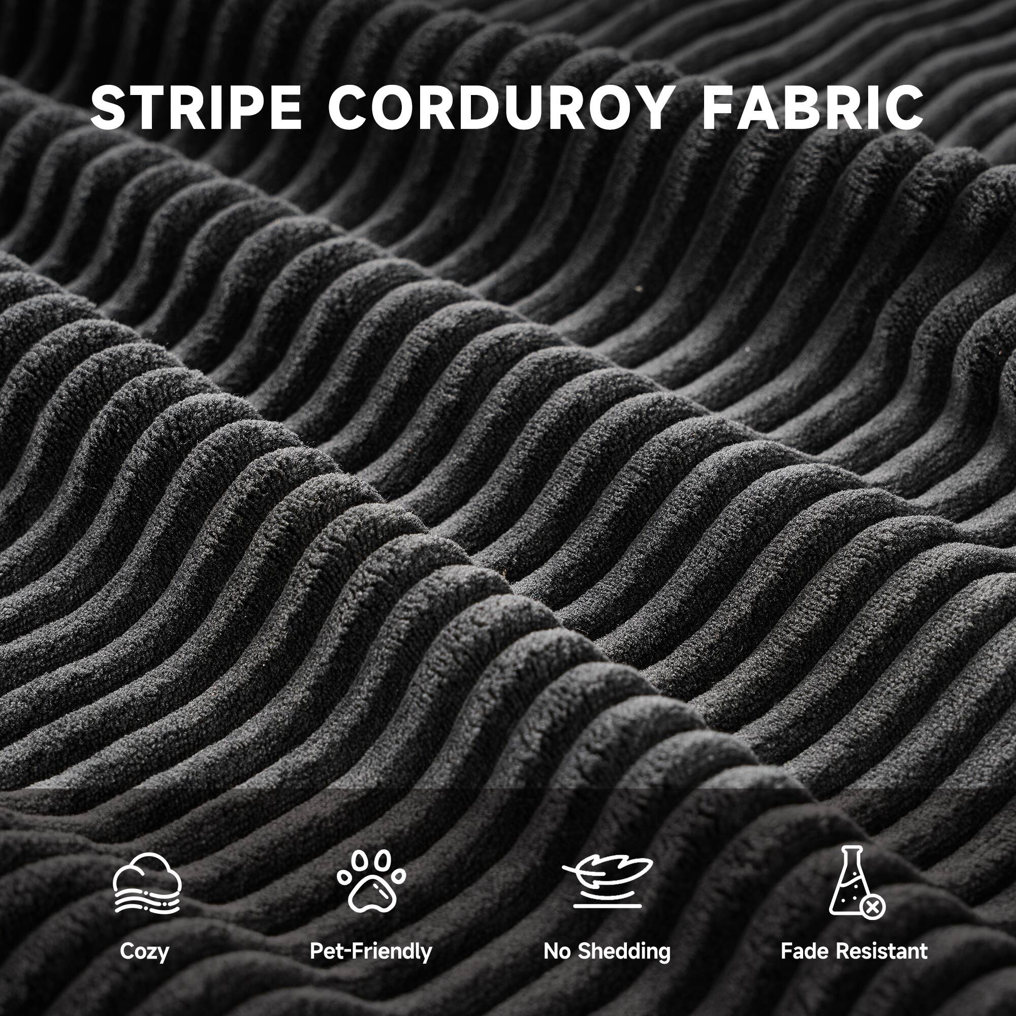 STRIPED CORDUROY FABRIC

- Cozy
- Pet-Friendly
- No Shedding
- Fade Resistant