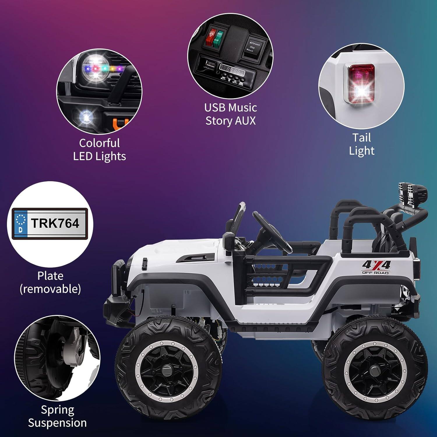 - Colorful LED Lights
- USB Music Story AUX
- Tail Light
- TRK764 Plate (removable)
- Spring Suspension