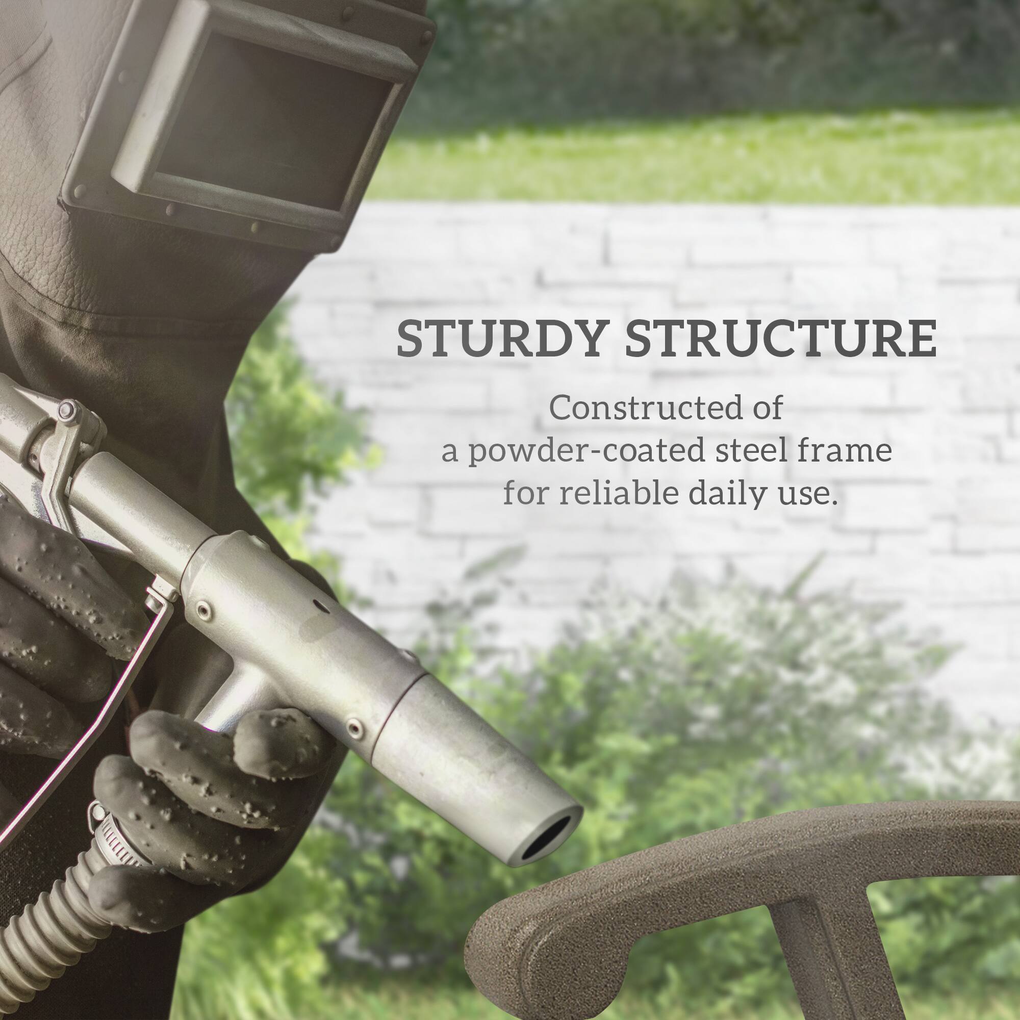 STURDY STRUCTURE
Constructed of a powder-coated steel frame for reliable daily use.