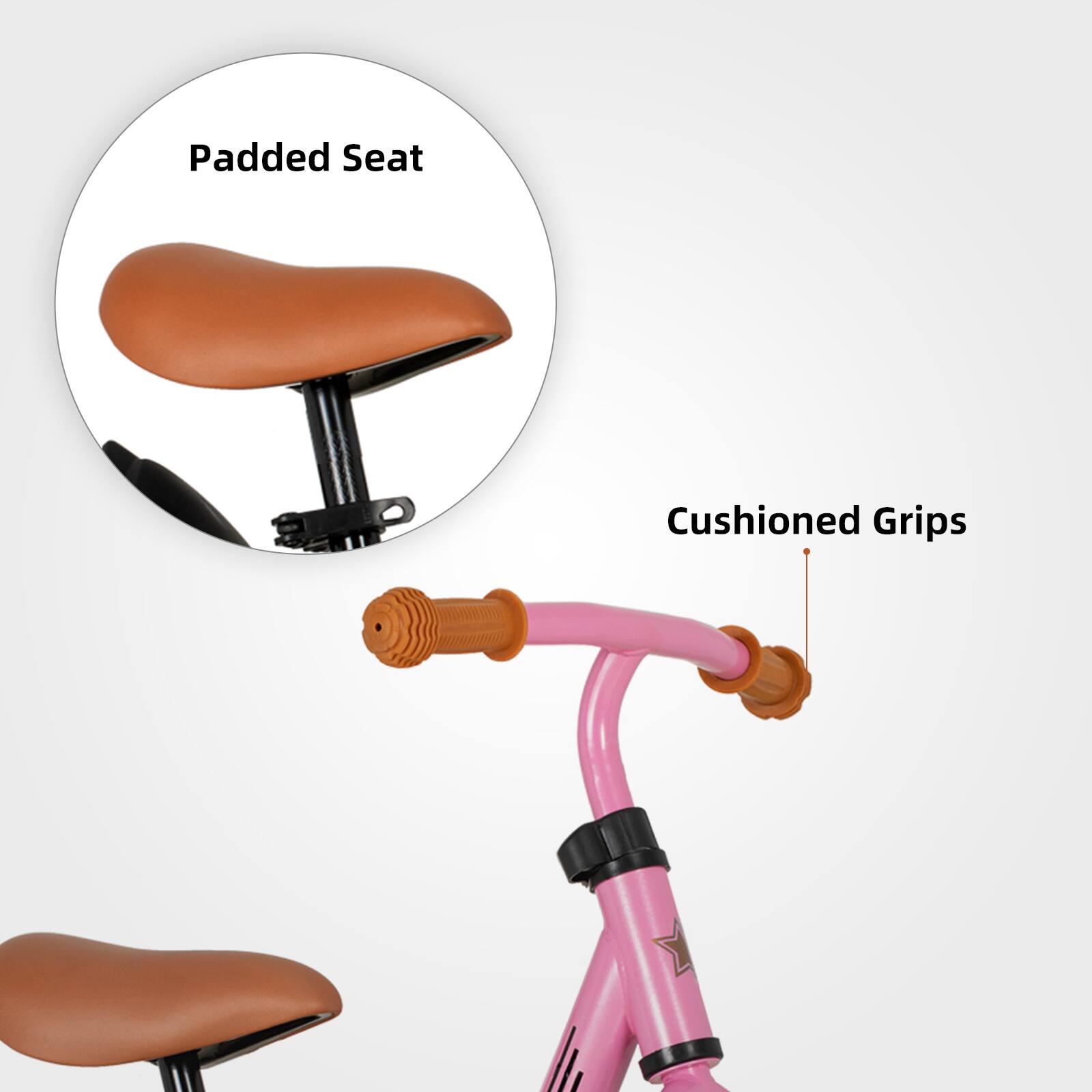 Padded Seat  
Cushioned Grips