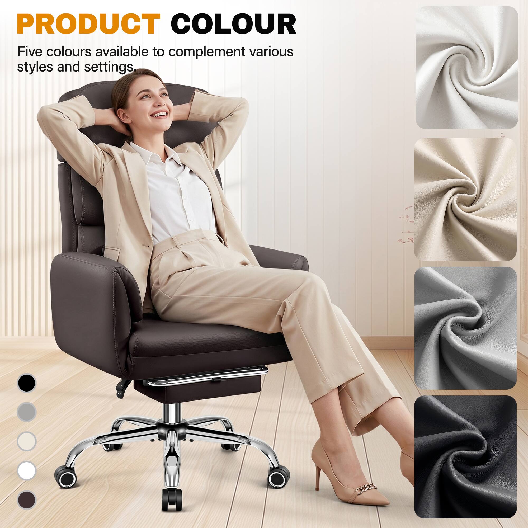 PRODUCT COLOUR

Five colours available to complement various styles and settings.