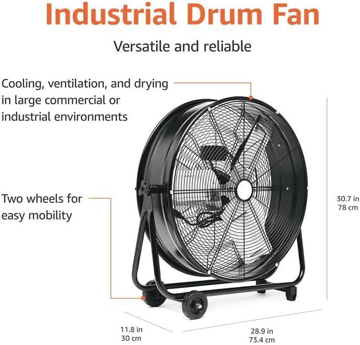 Industrial Drum Fan  
Versatile and reliable  

Cooling, ventilation, and drying in large commercial or industrial environments  

Two wheels for easy mobility  

30.7 in (78 cm)  
11.8 in (30 cm)  
28.9 in (73.4 cm)
