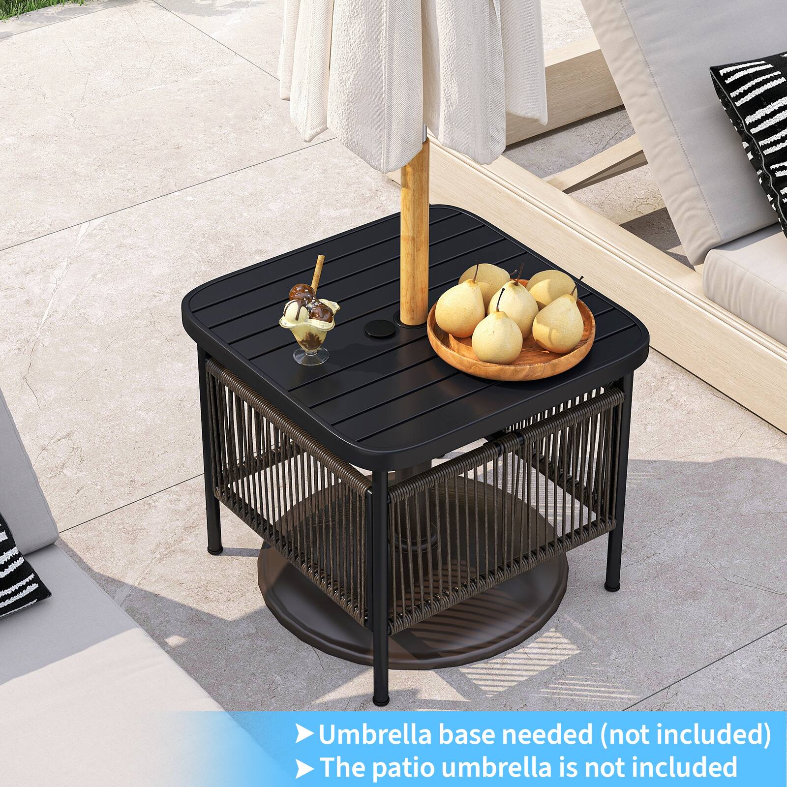 - Umbrella base needed (not included)
- The patio umbrella is not included
