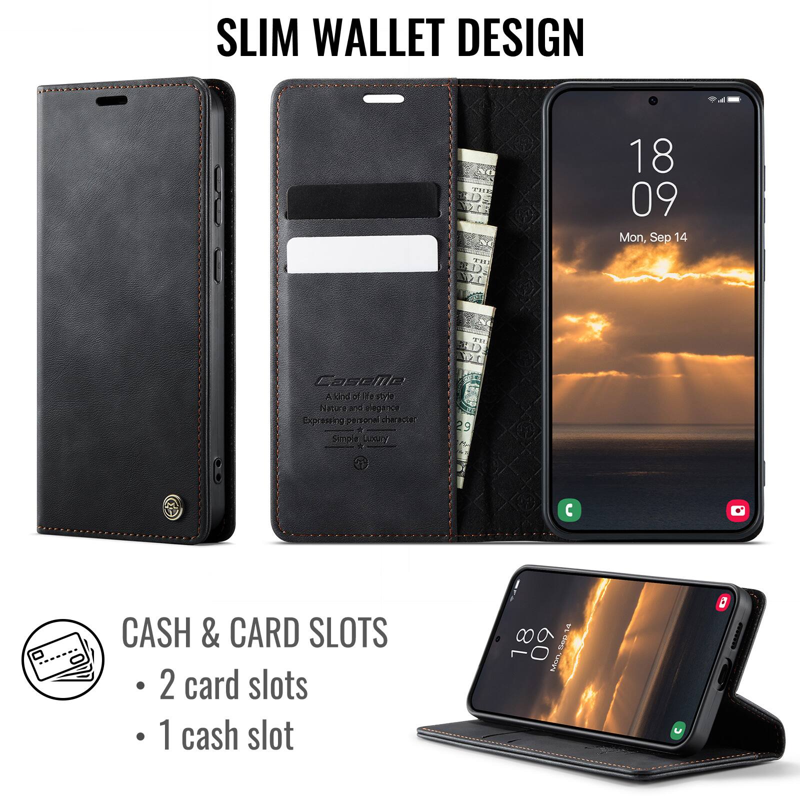 SLIM WALLET DESIGN

A kind of lifestyle  
Nature and elegance  
Expressing personal character  
Simple Luxury

CASH & CARD SLOTS  
- 2 card slots  
- 1 cash slot