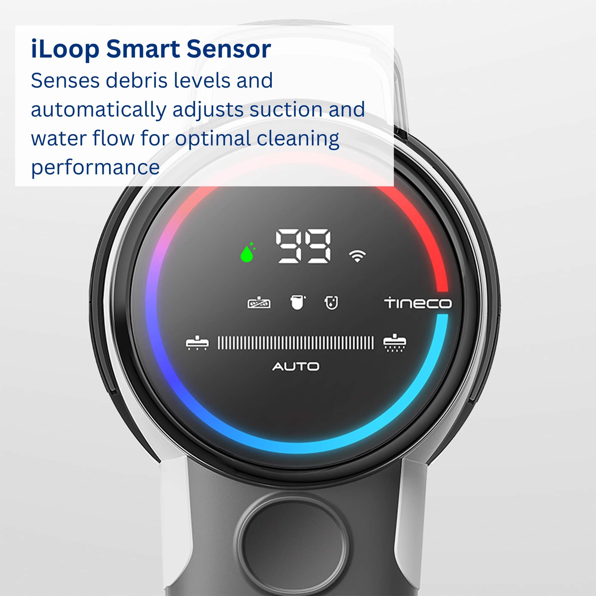 iLoop Smart Sensor: Senses debris levels and automatically adjusts suction and water flow for optimal cleaning performance.