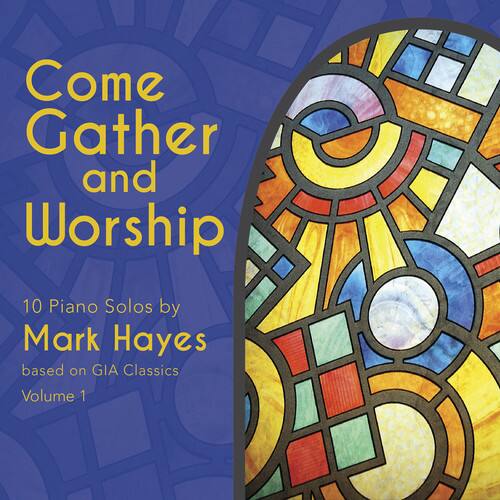 Mark Hayes - Come Gather & Worship   - COMPACT DISCS [CD] price history on PriceWatchPro